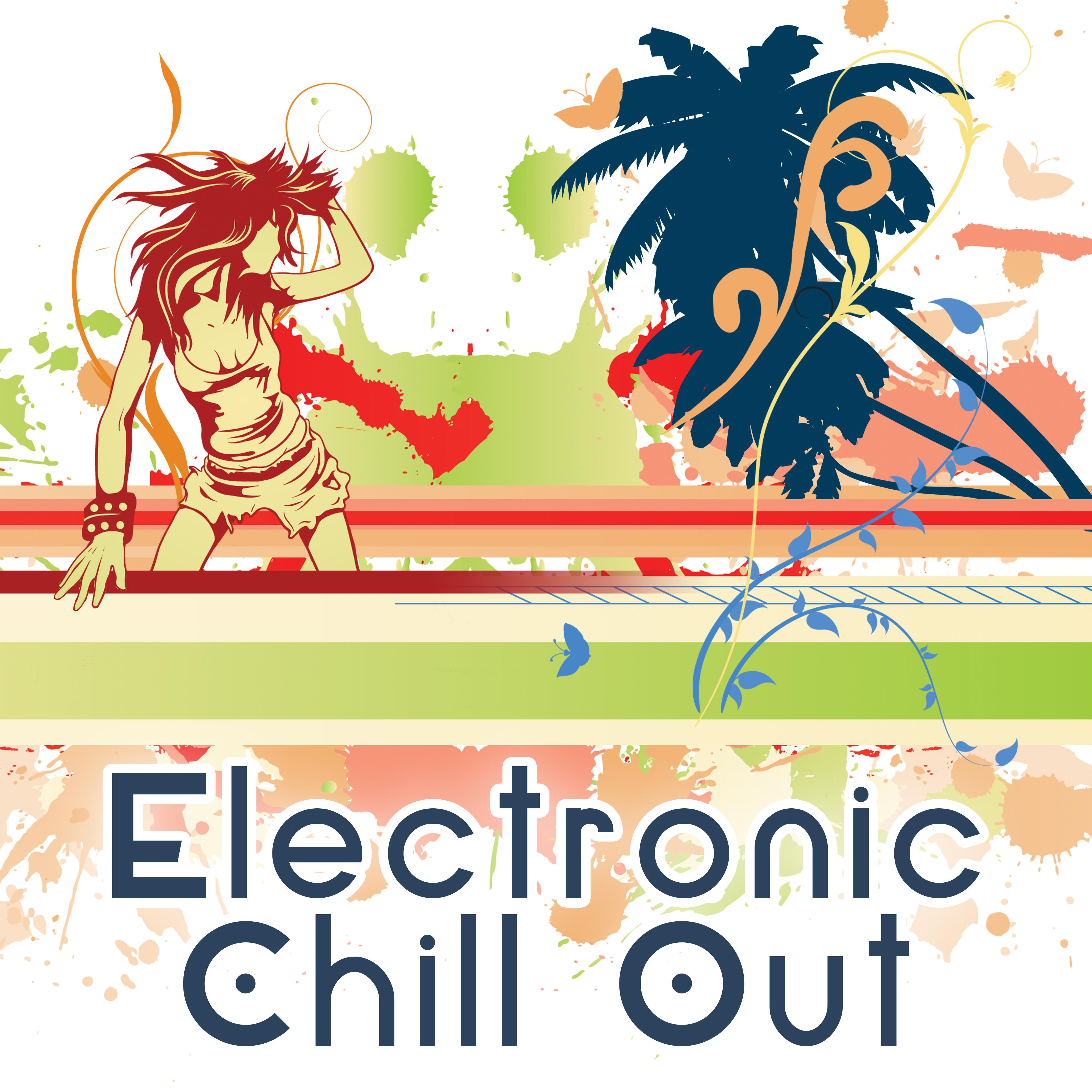 Electronic Chill Out – Summer Hits, Rest on the Beach, Sounds to Chillout, Relaxing Holidays