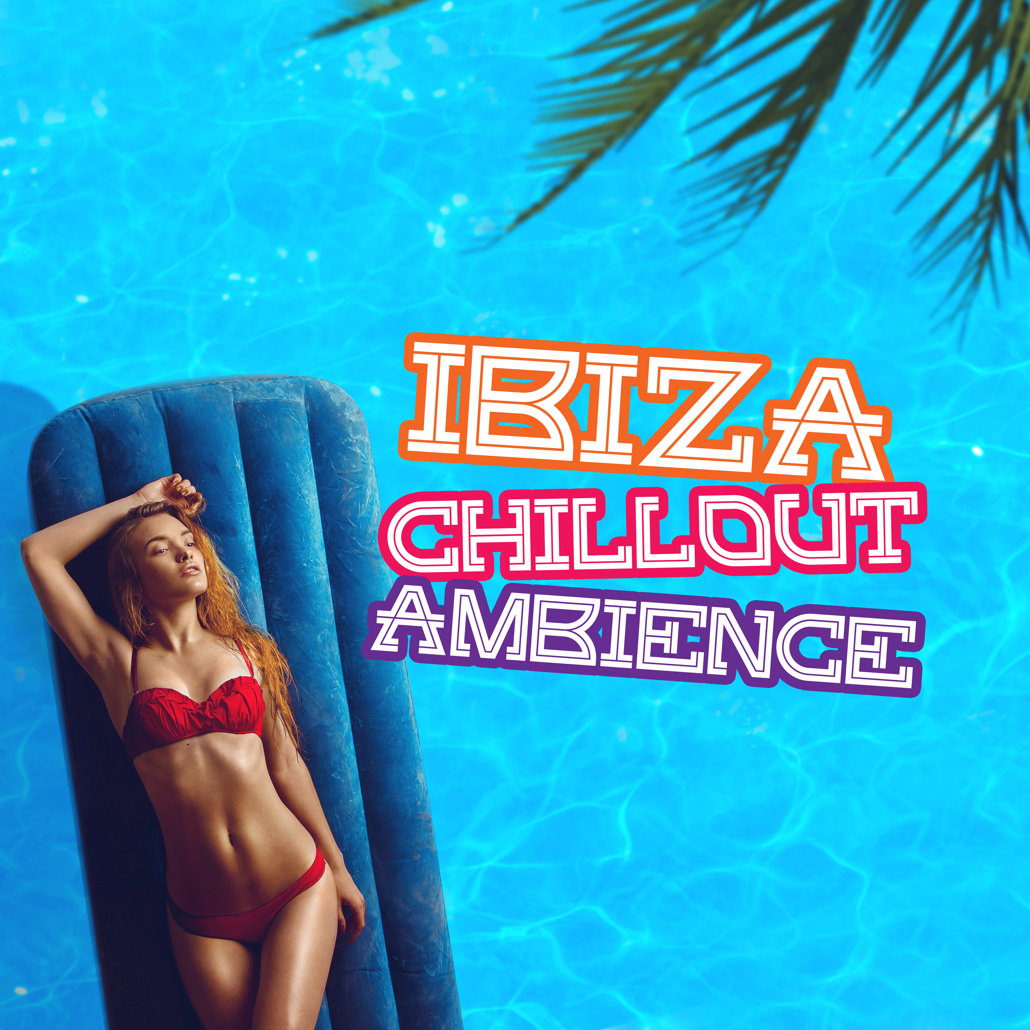 Ibiza Chillout Ambience