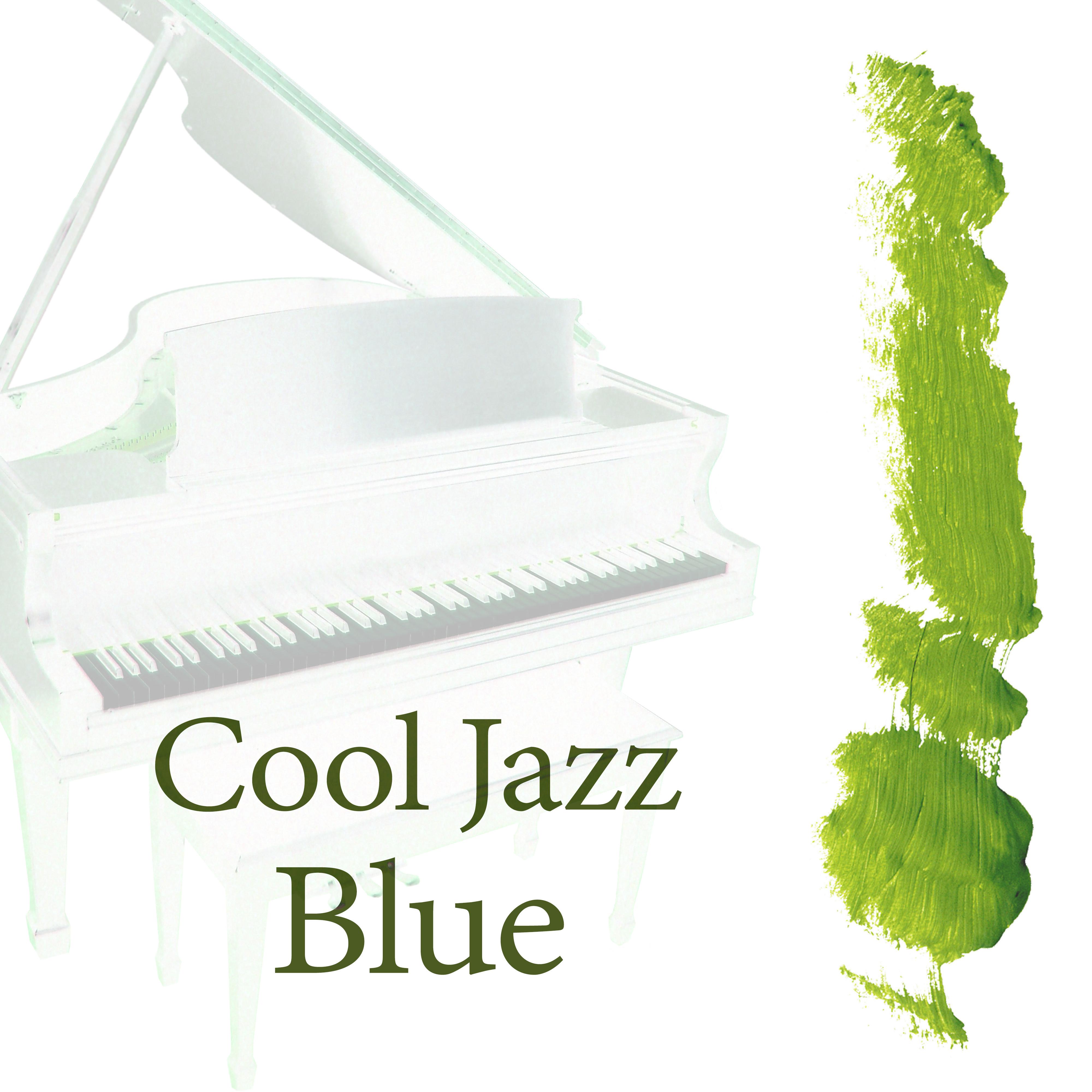 Cool Jazz Blue - Best Mellow Jazz, Calming Piano Sounds, Jazz Evening