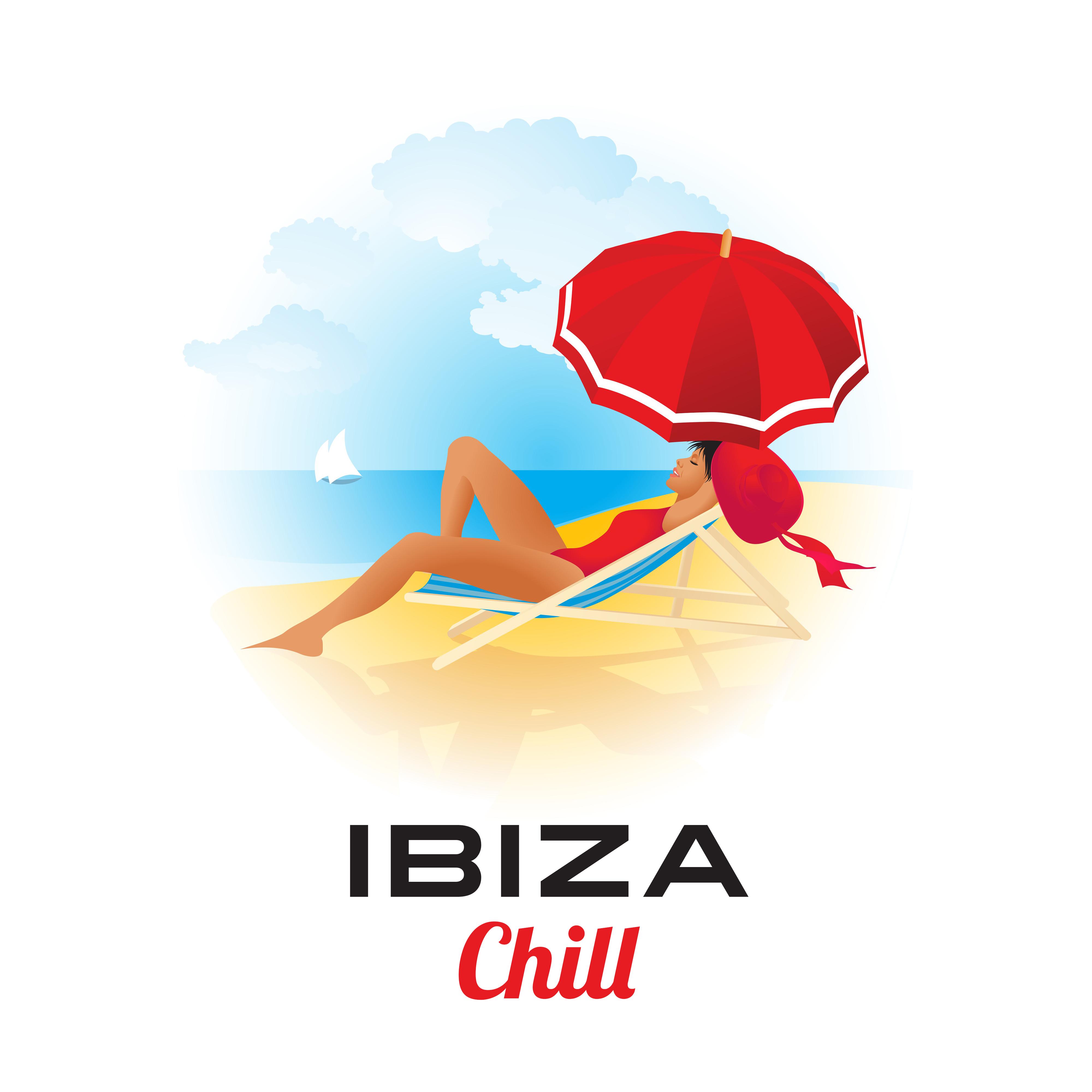 Ibiza Chill – Deep Sun, Summertime, Pure Relaxation, Chill Out Music, Keep Calm, Beach Chill, Relax Under Palms, Ibiza Lounge