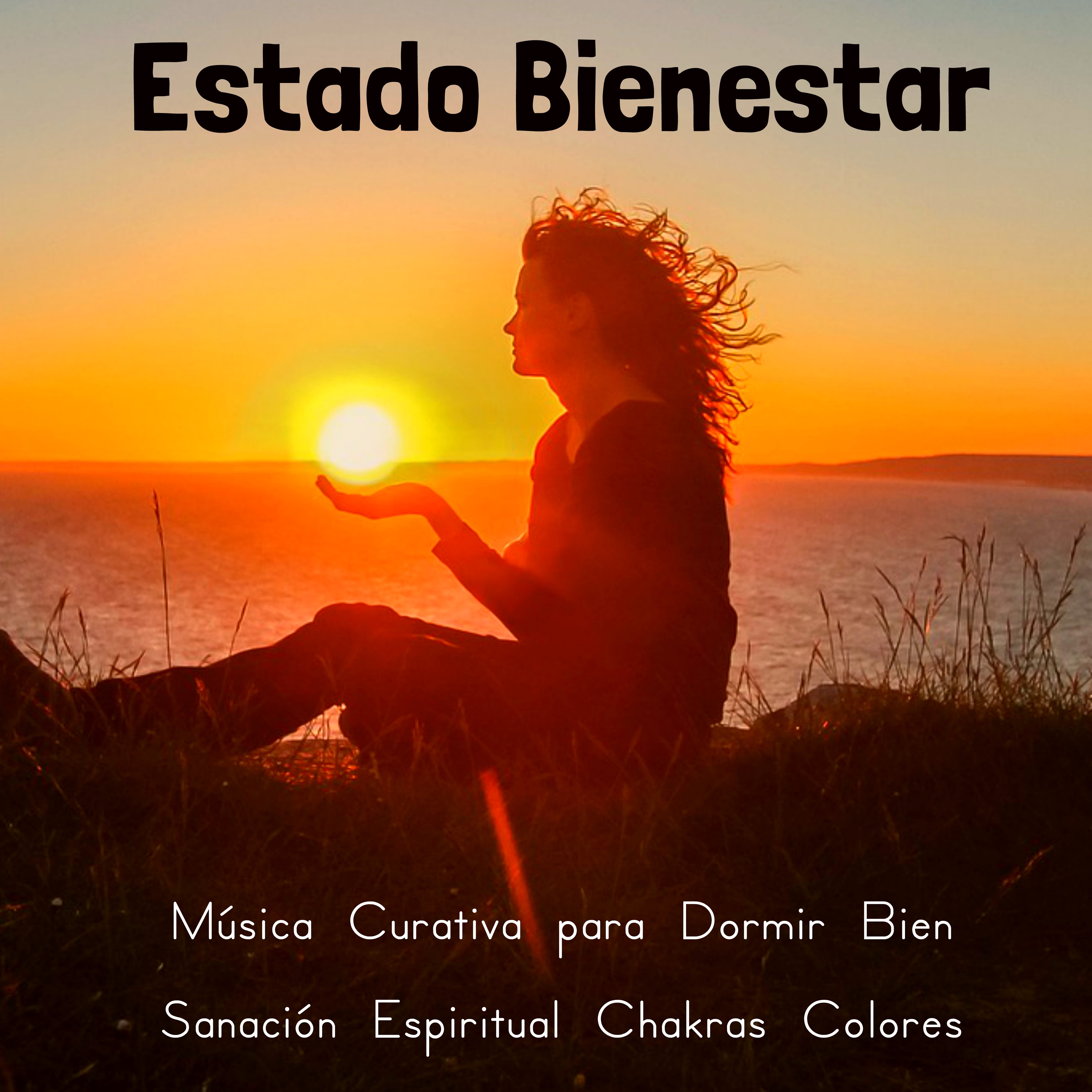 Estado Bienestar - Música Curativa para Dormir Bien Sanación Espiritual Chakras Colores con Sonidos New Age Instrumentales