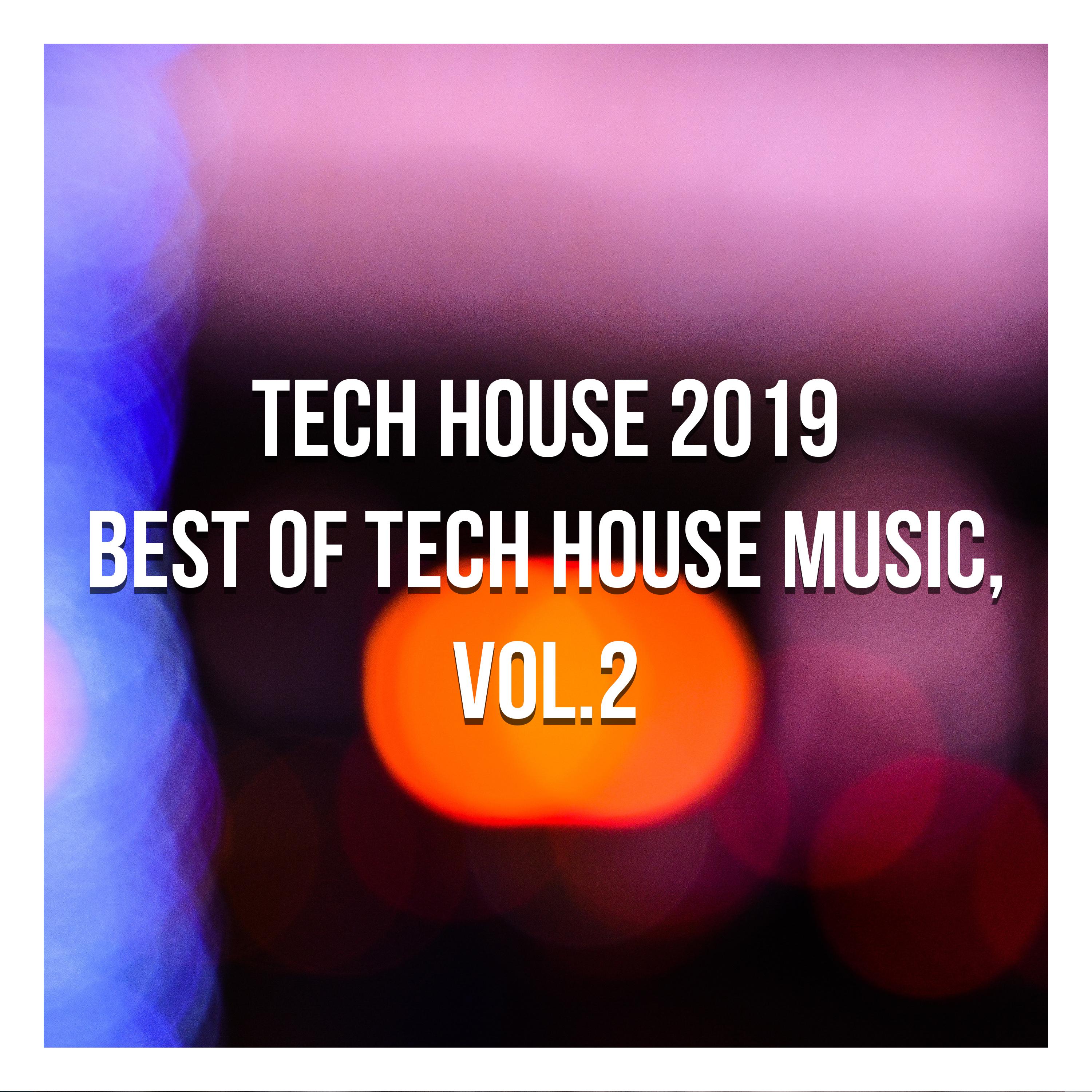 Tech House 2019 Best of Tech House Music, Vol. 2 (Compiled & Mixed by Gerti Prenjasi)