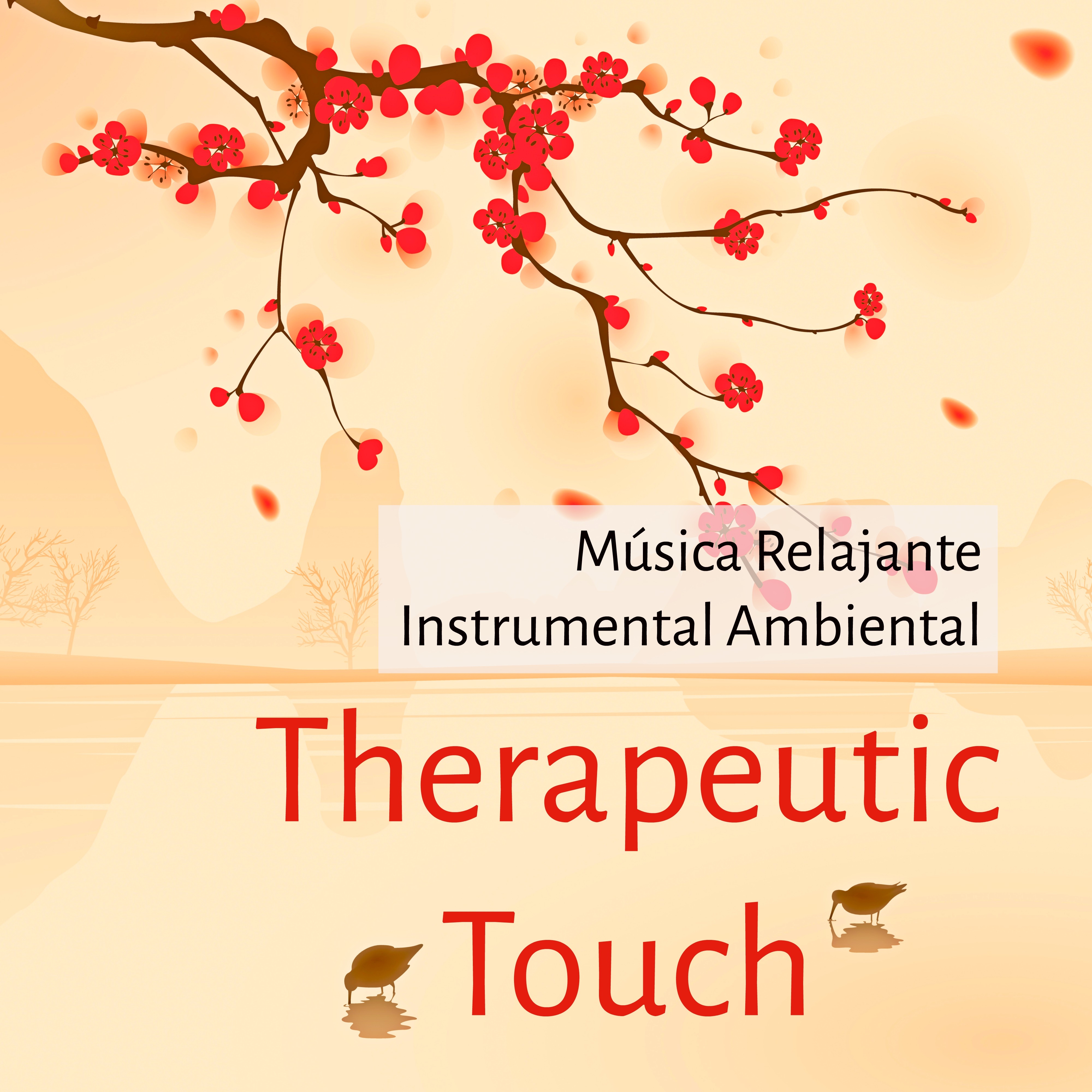 Therapeutic Touch - Música Relajante Instrumental Ambiental para Ejercicios de la Mente Calma Interior Alinear Chakras