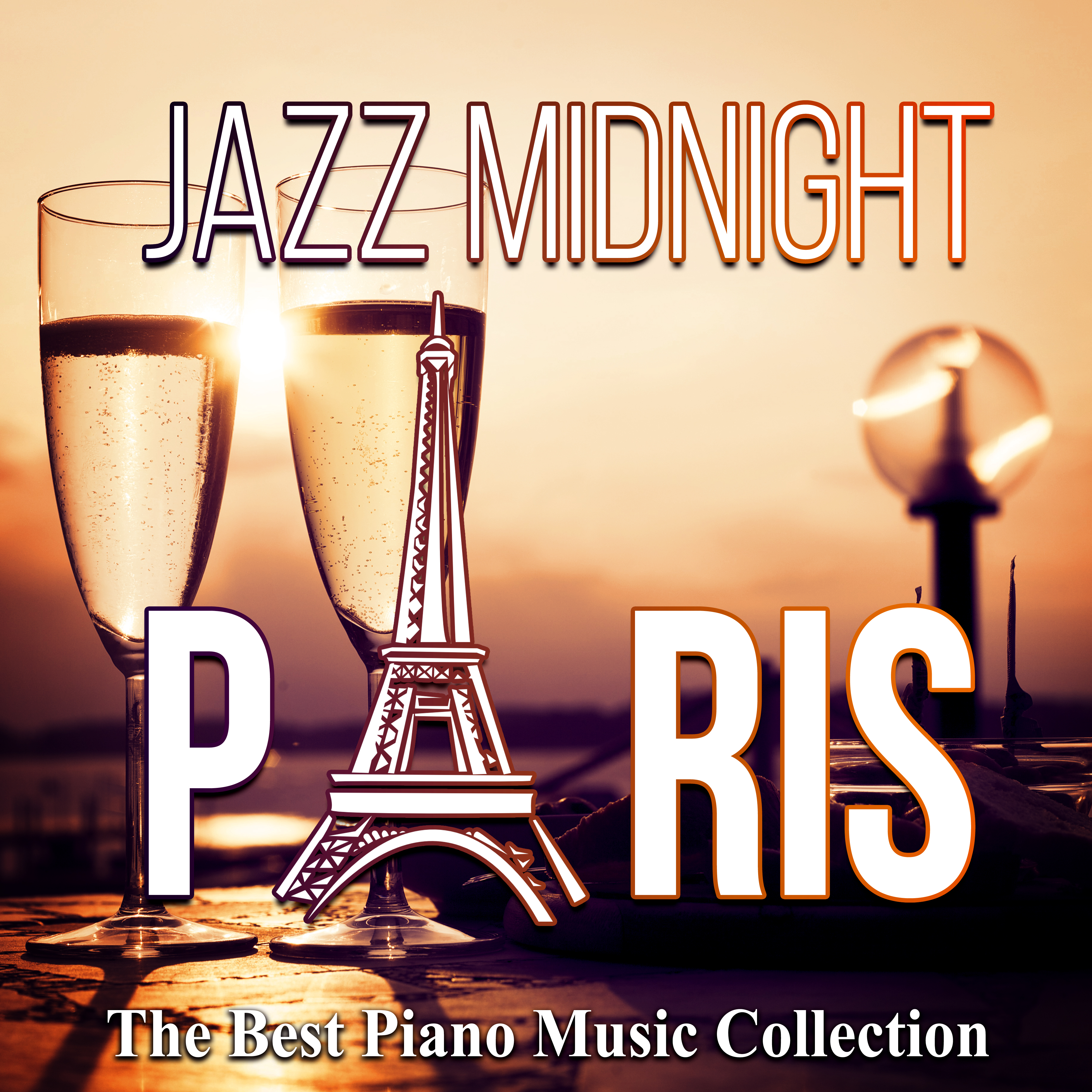 Jazz Midnight Paris: The Best Piano Music Collection, Smooth Jazz Relaxation, Midnight in Paris Romantic Date Night, 50 Shades of Love, Paris Eiffel Tower