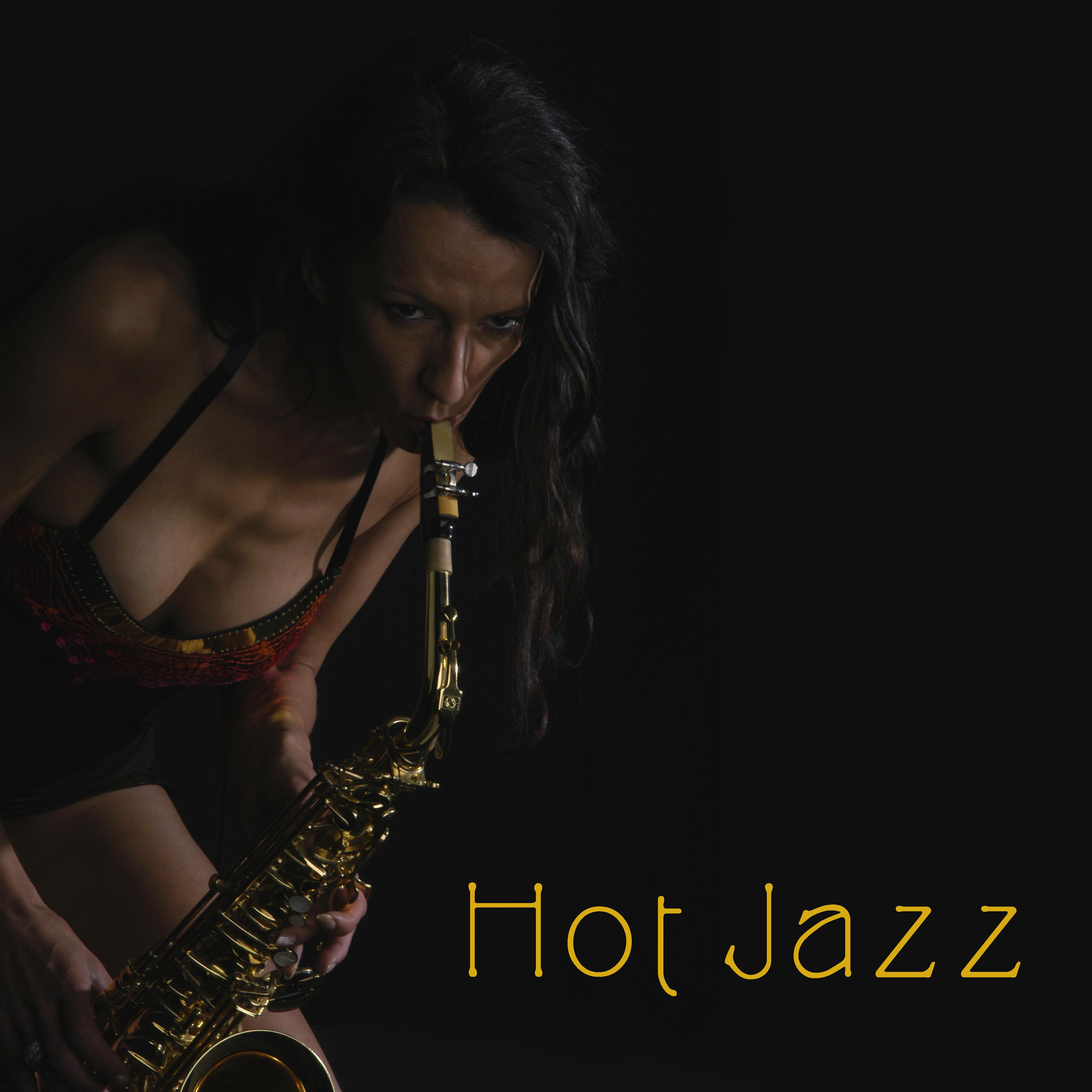Hot Jazz – Sensual Music at Night, Erotic Lounge, Jazz for Two, **** Saxophone, Making Love