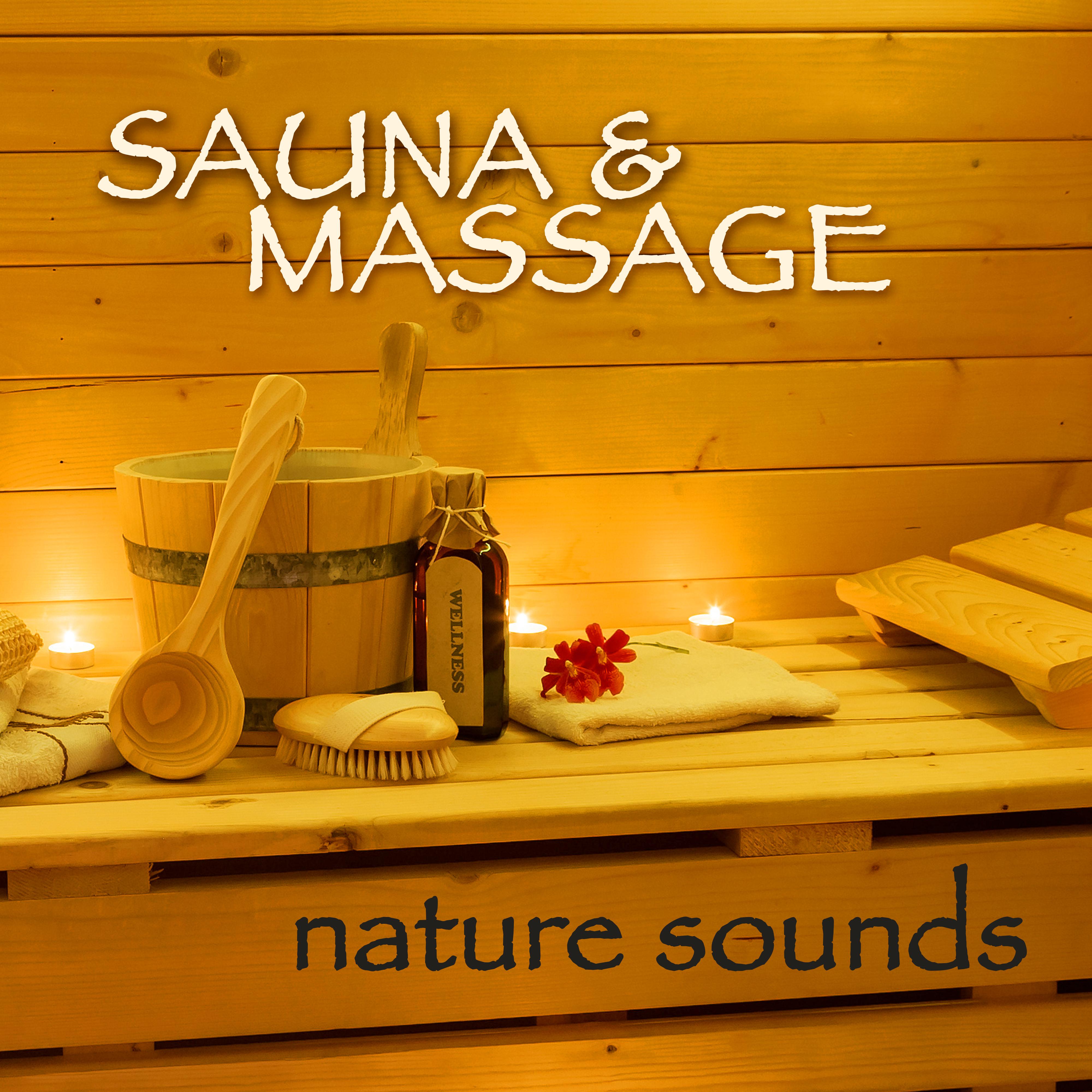 Sauna & Massage – Nature Sounds Zen Relaxation Music for Spa