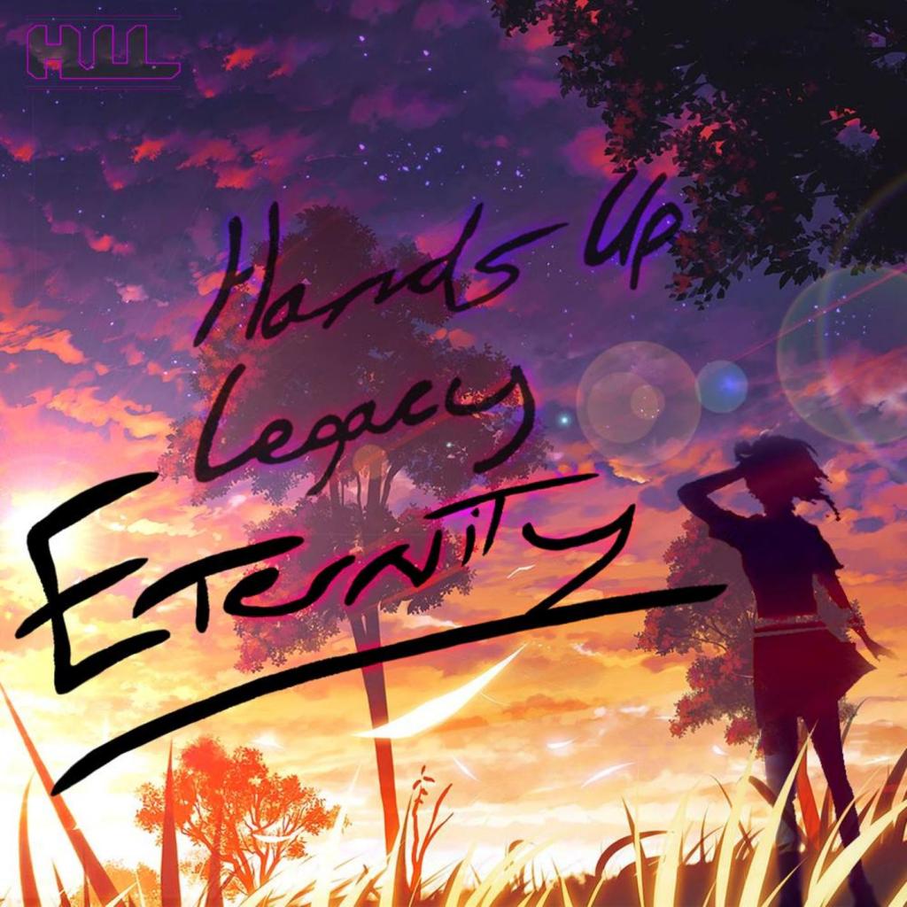 Hands Up Legacy Eternity