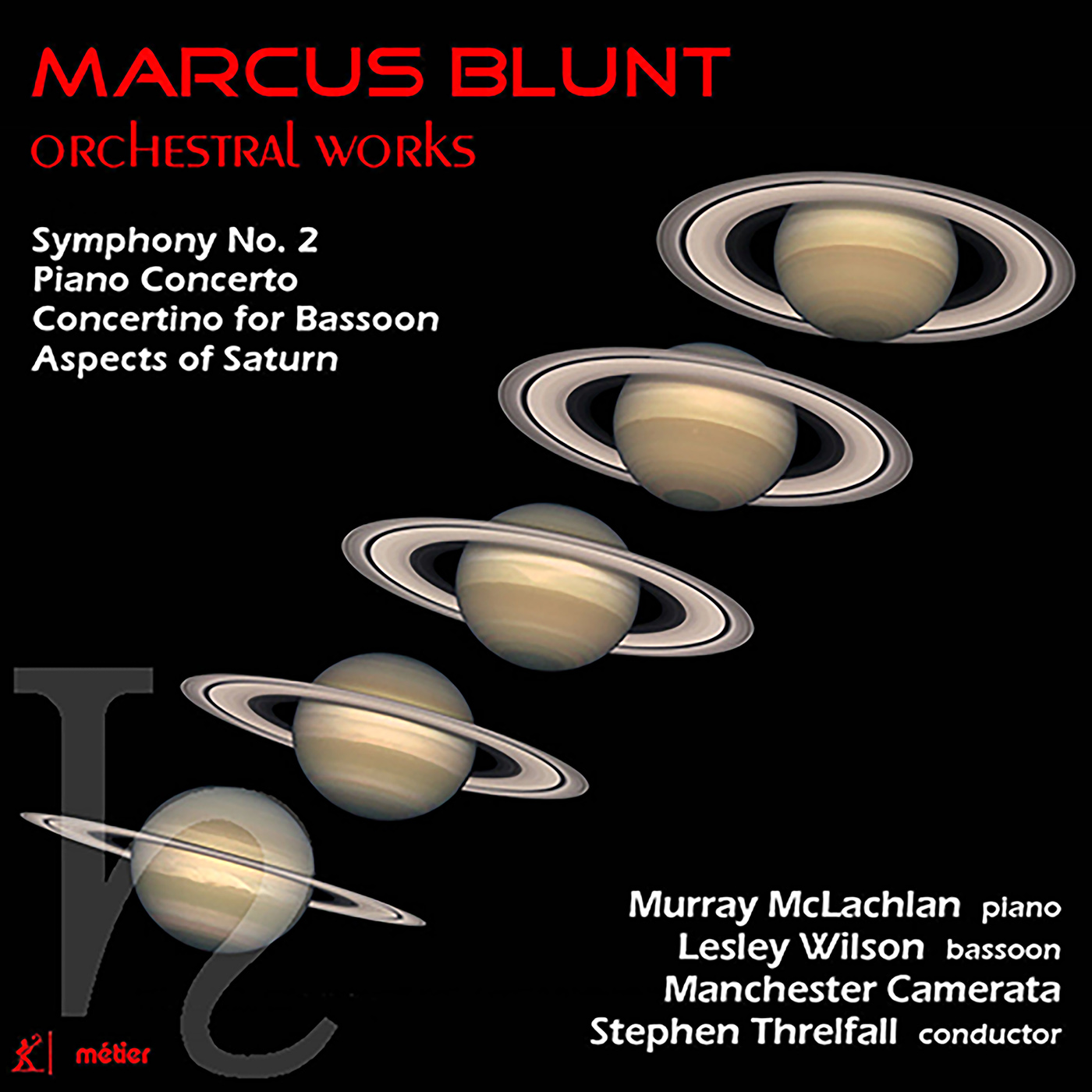 BLUNT, M.: Orchestral Works - Symphony No. 2 / Piano Concerto / Aspects of Saturn (L. Wilson, M. McLachlan, Manchester Camerata, Threlfall)