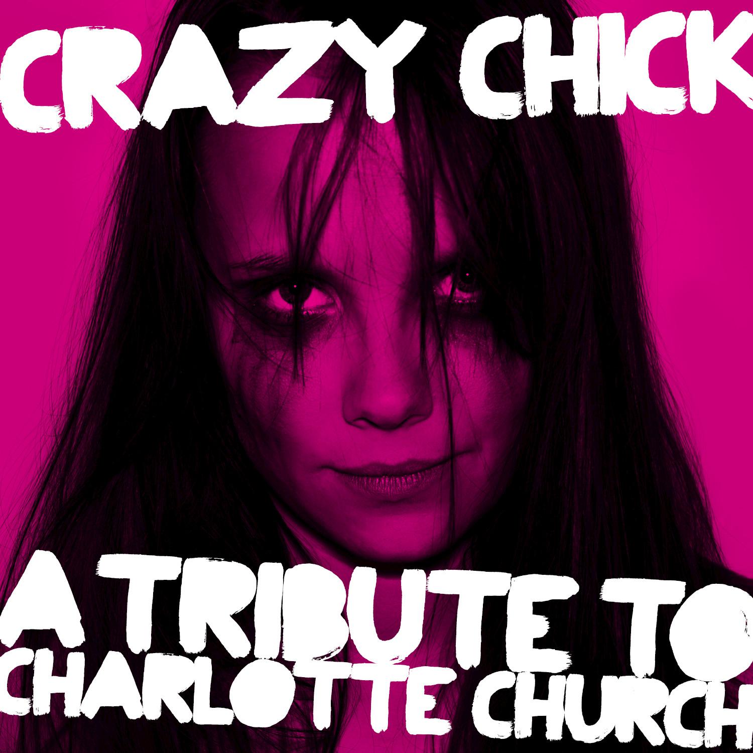 Crazy Chick: A Tribute to Charlotte Church