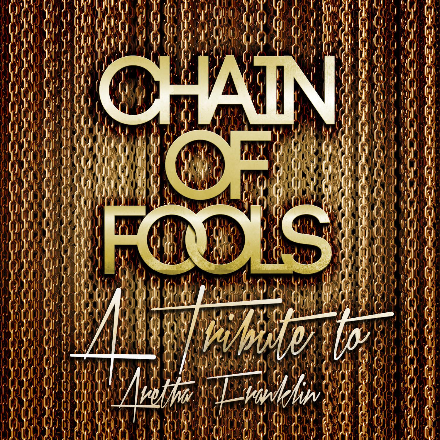 Chain of Fools: A Tribute to Aretha Franklin