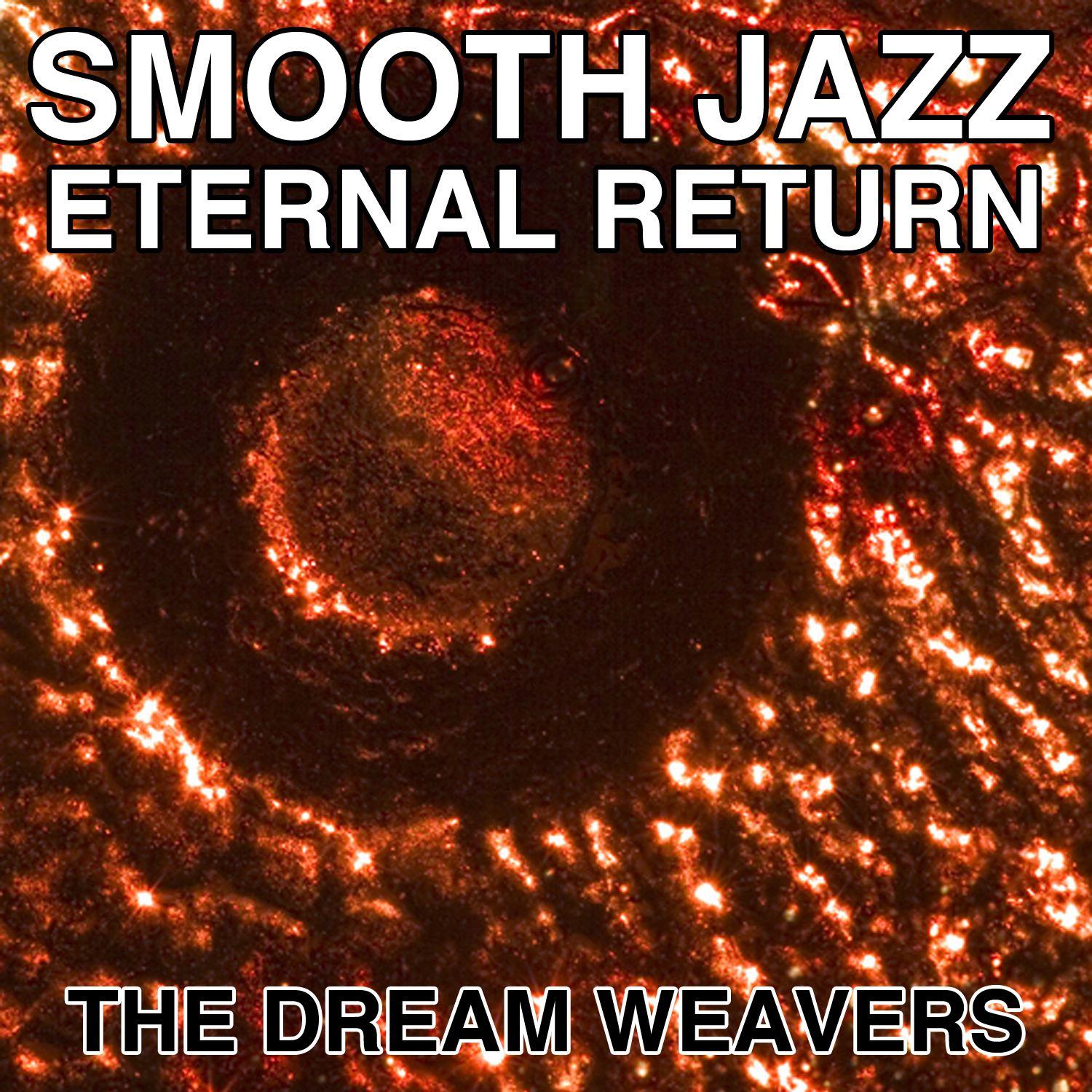 Smooth Jazz Eternal Return