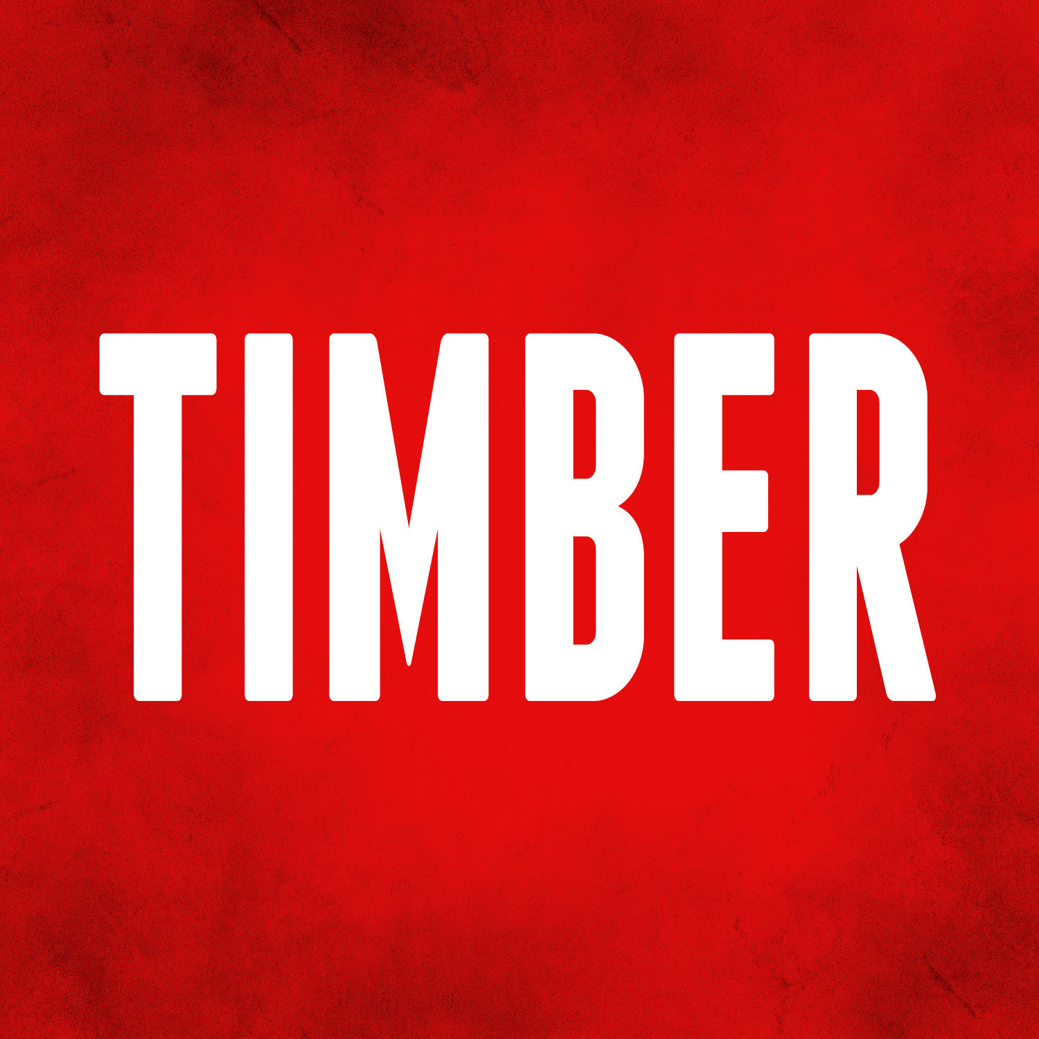 Timber (I'm Yelling )