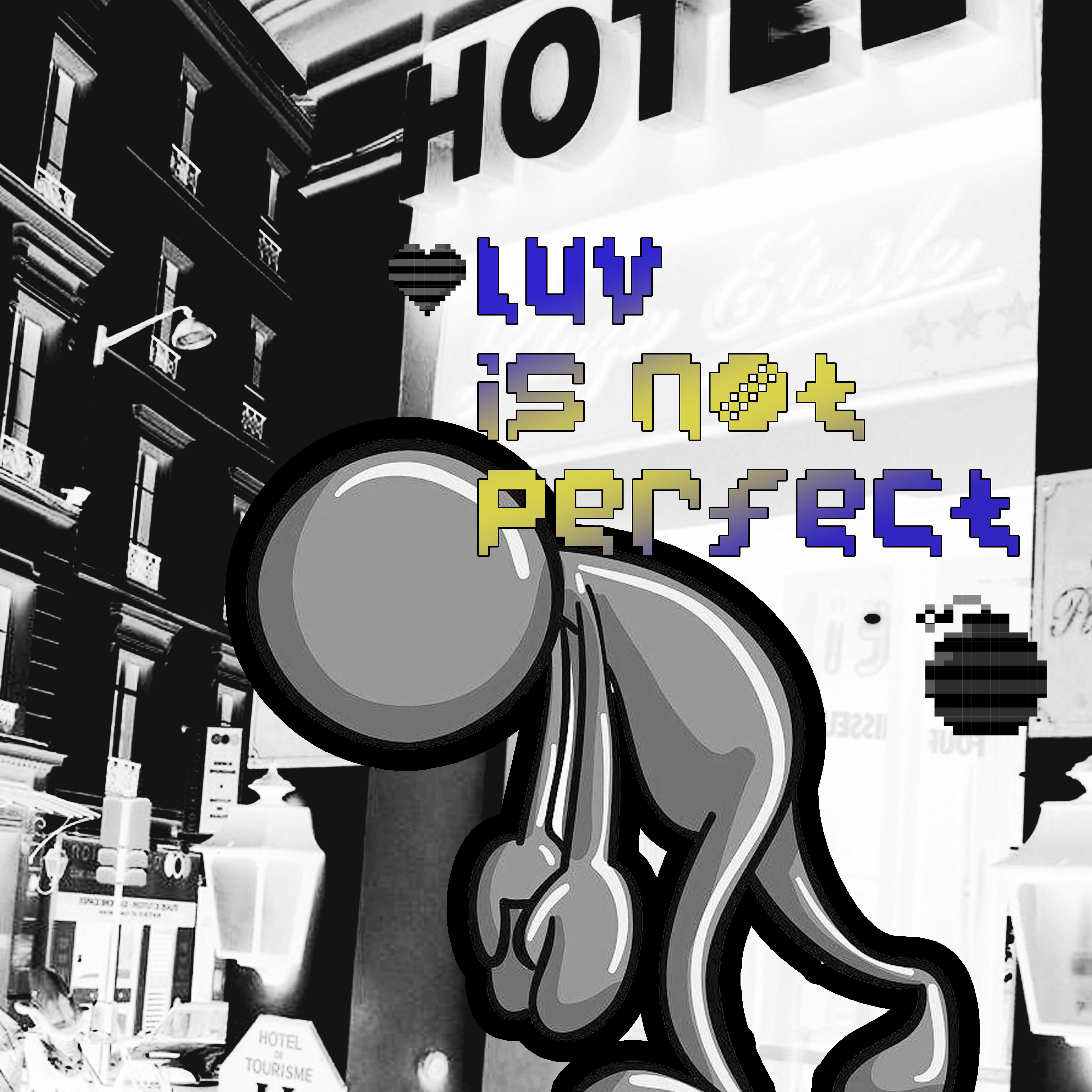 Luv is not perfect