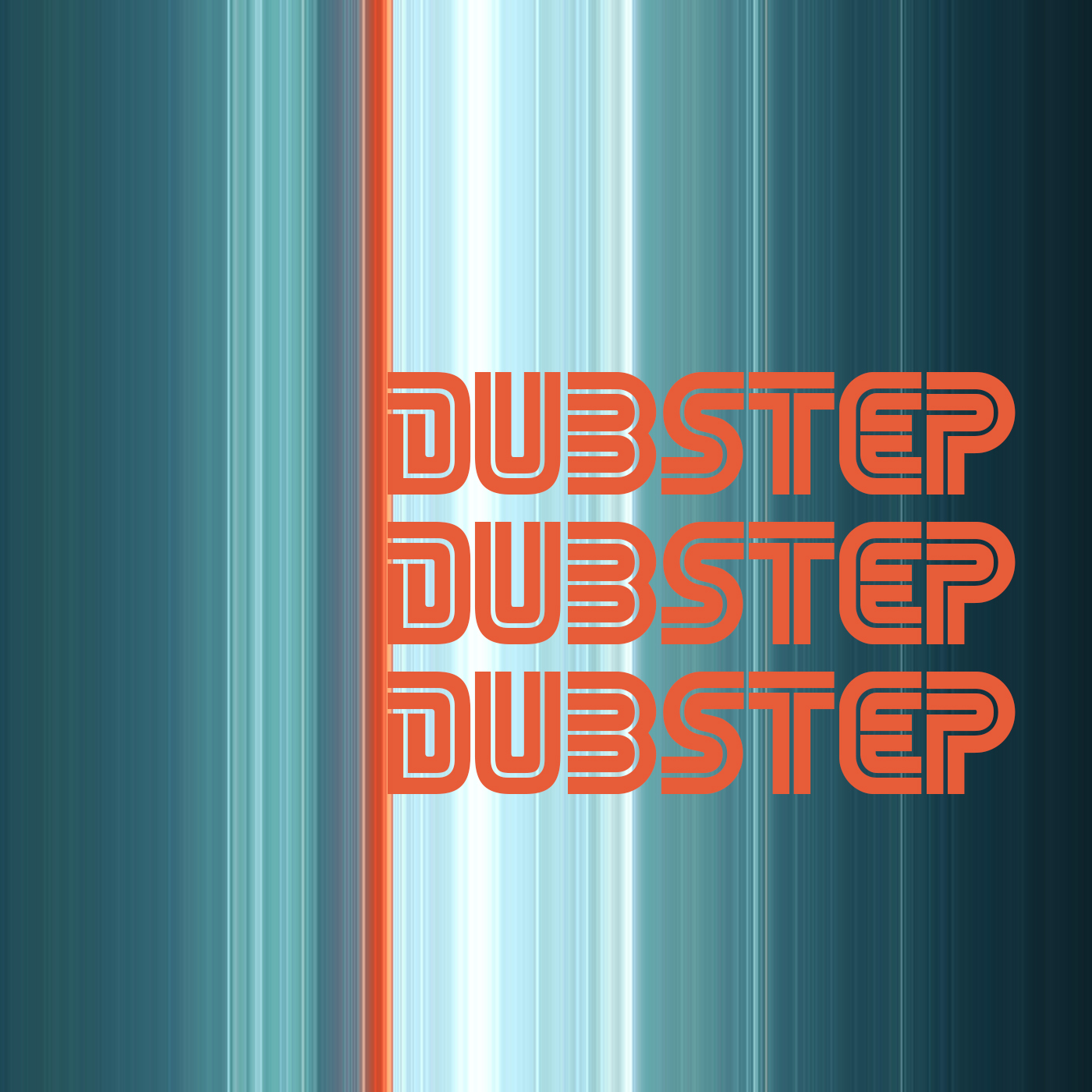 Dubstep, Dubstep, Dubstep!