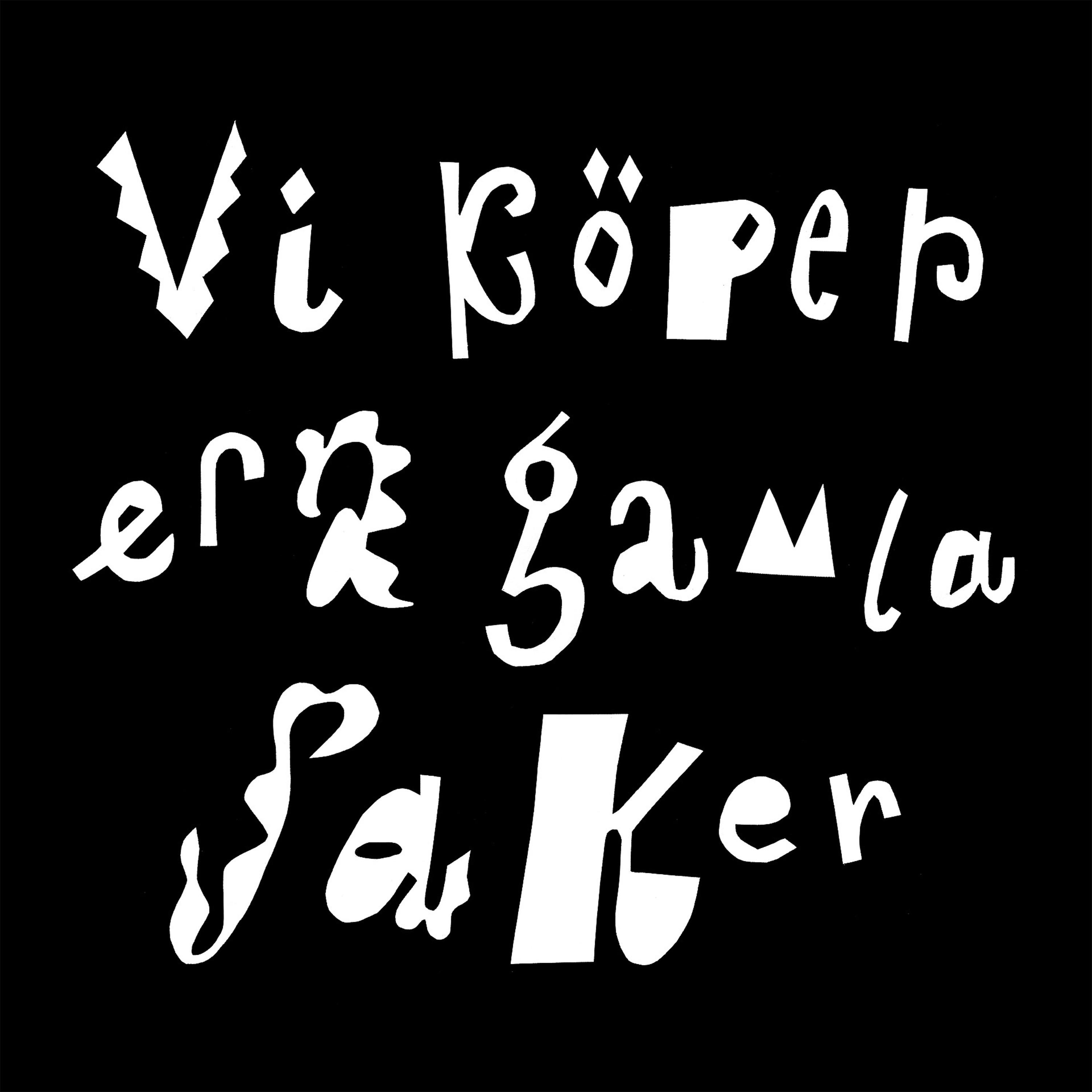 Vi köper era gamla saker