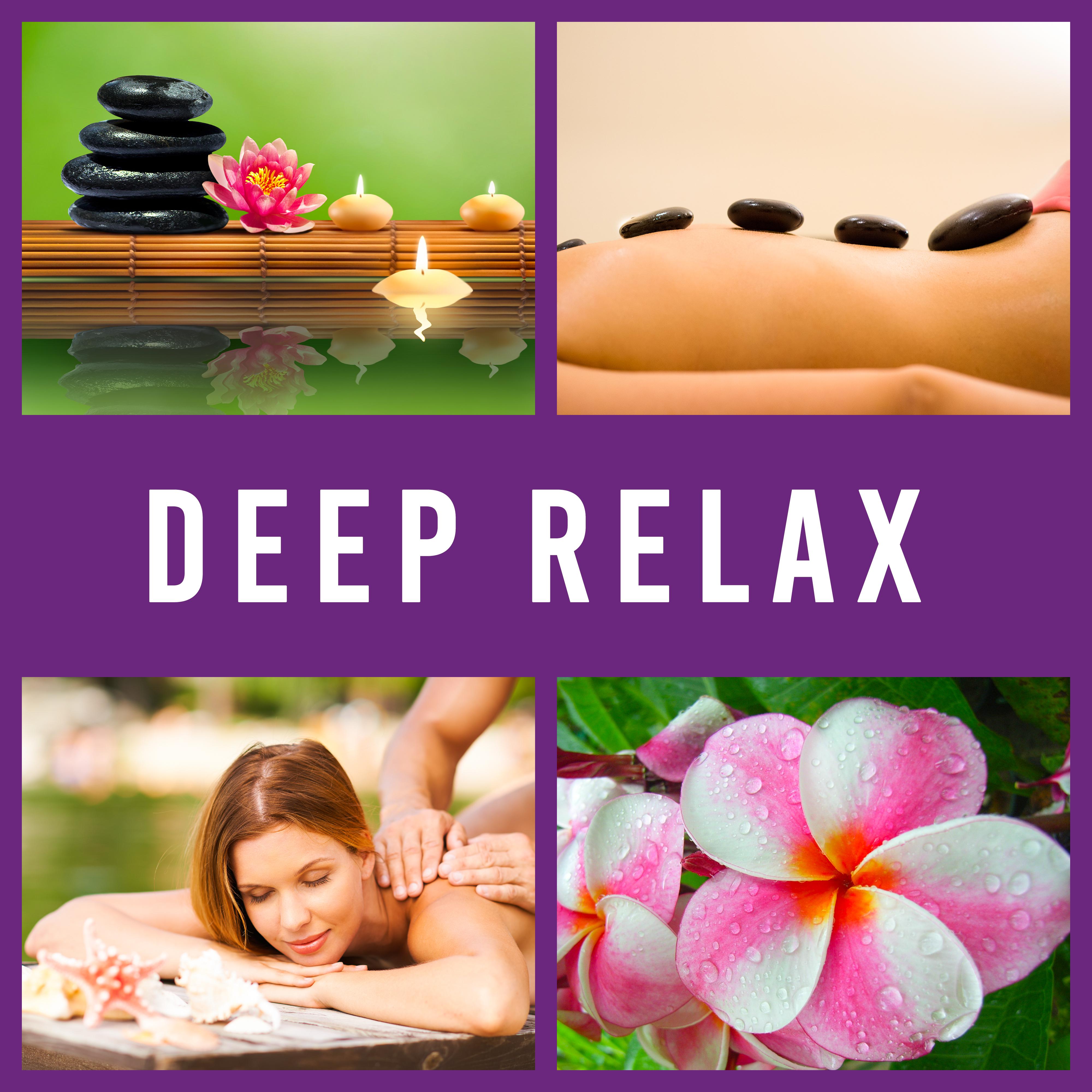 Deep Relax – Gentle Sounds for Spa, Sleep, Massage, Relaxing Therapy Music, Stress Relief, Calmness, Zen