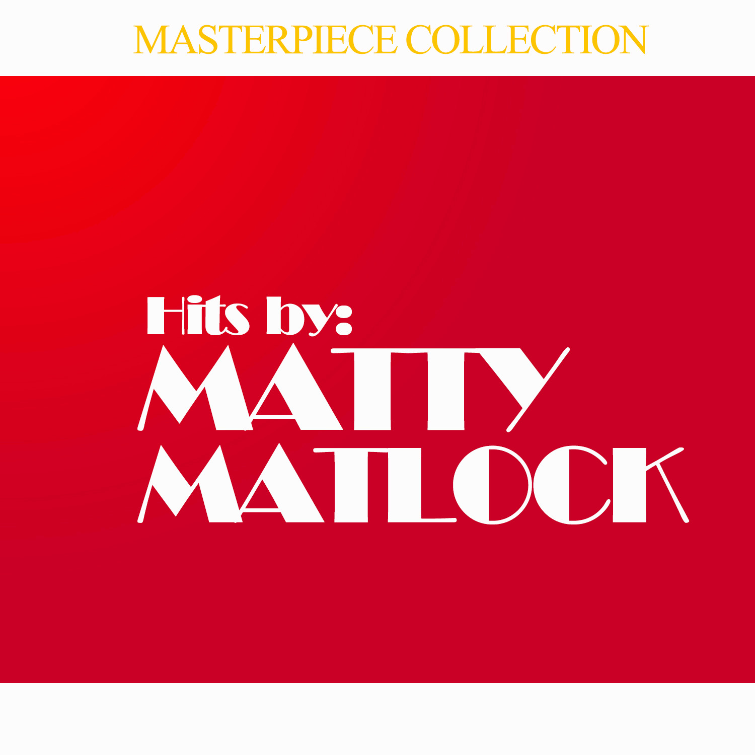 Hits by Matty Matlock