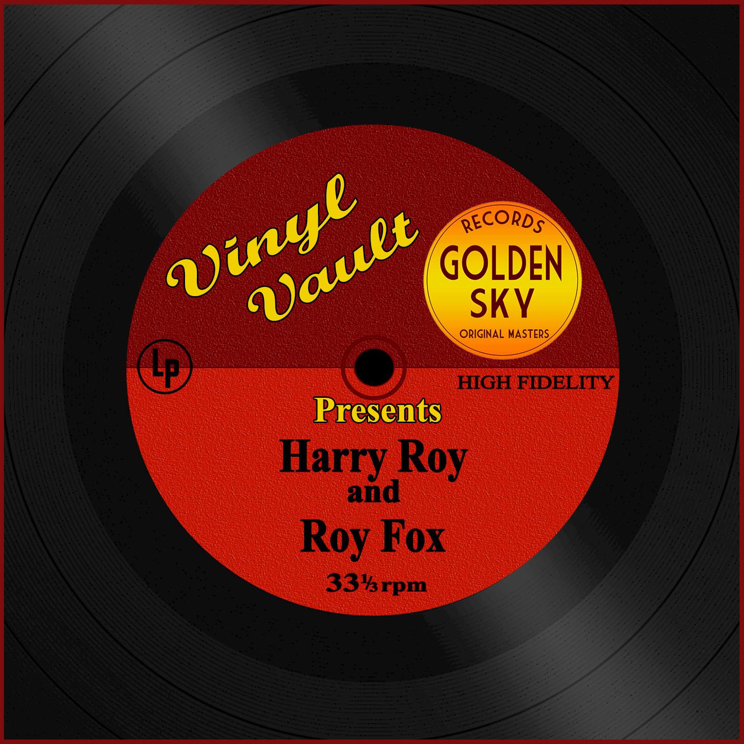 Vinyl Vault Presents Harry Roy and Roy Fox