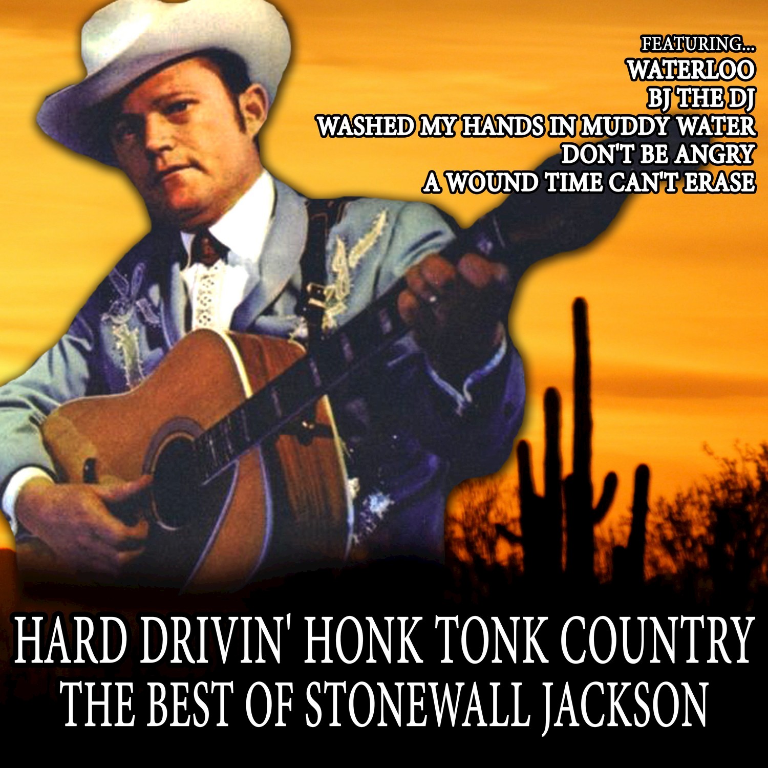 Hard Drivin' Honk Tonk Country: The Best of Stonewall Jackson