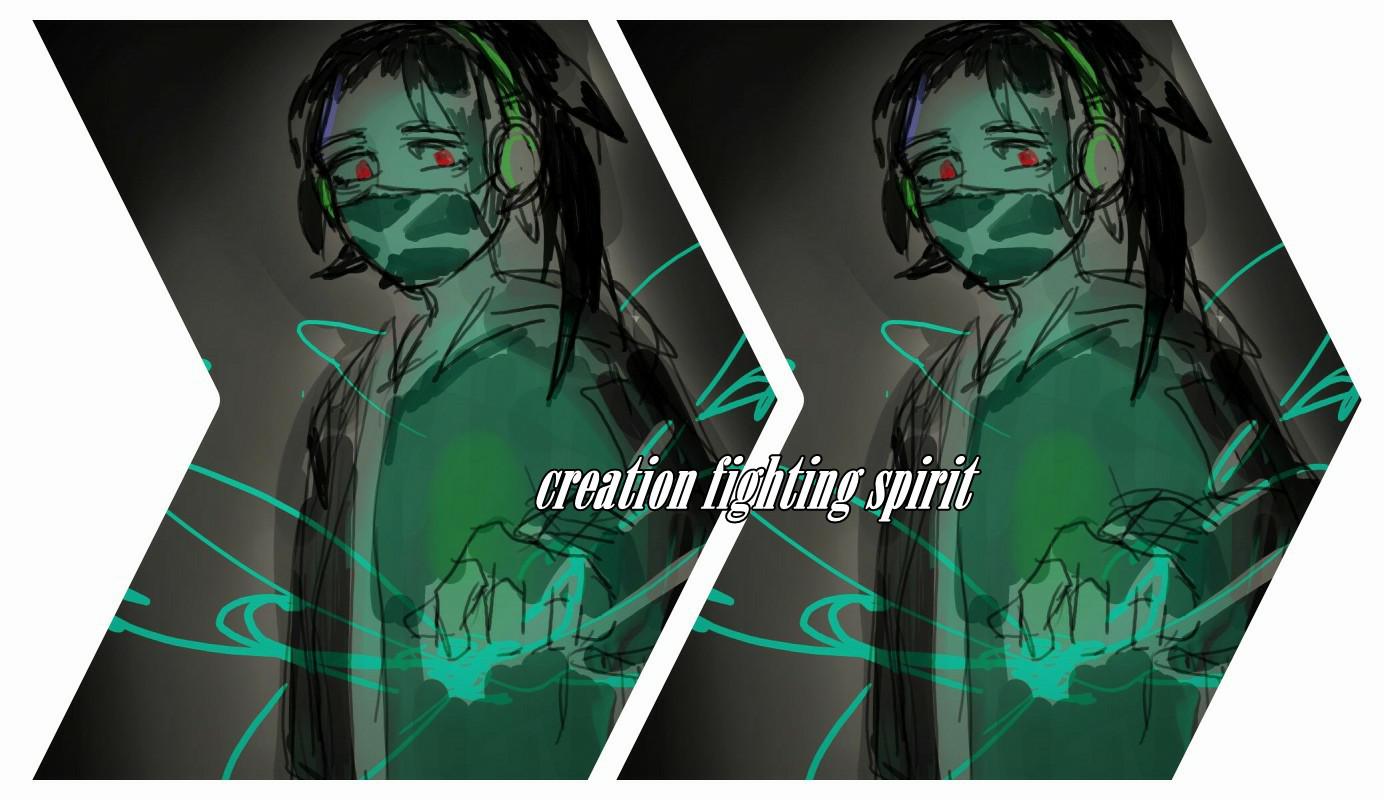 Creation fighting spirit