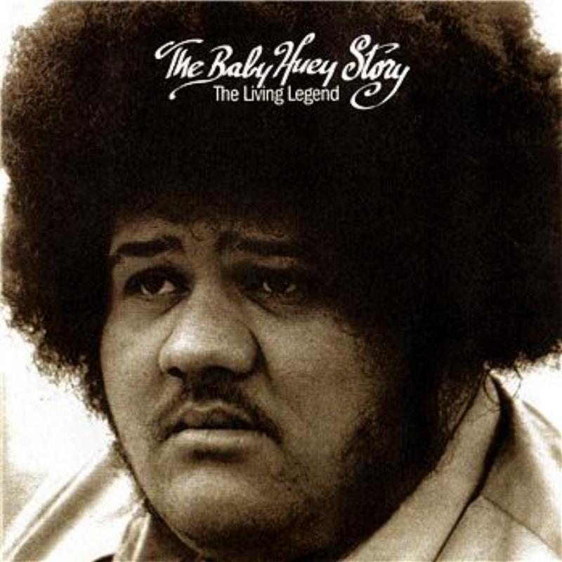 The Baby Huey Story: The Living Legend