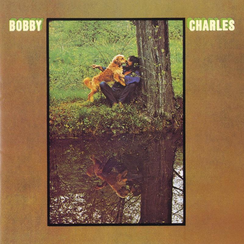 Bobby Charles [w/ Bonus Tracks]