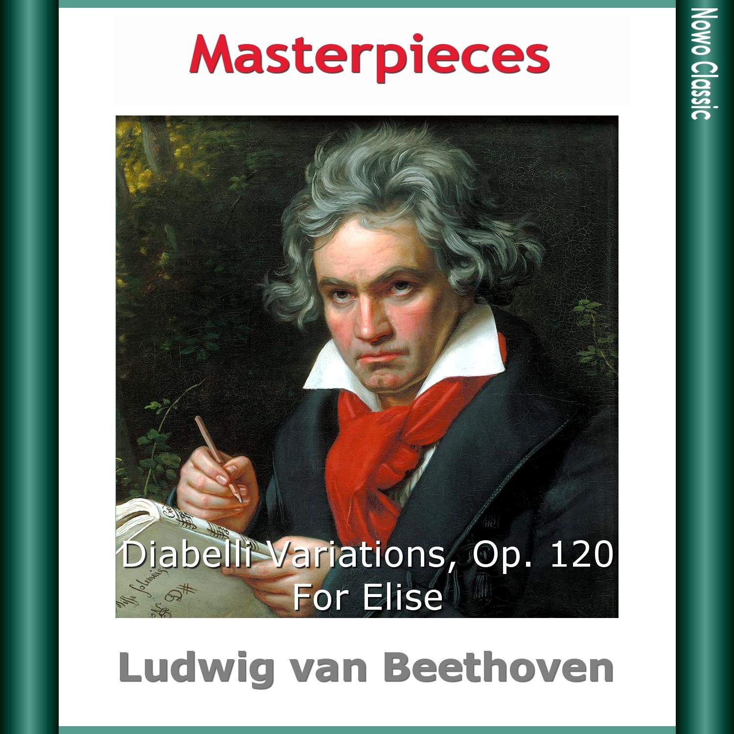 L. van Beethoven: Masterpieces, Diabelli Variations Op. 120, For Elise