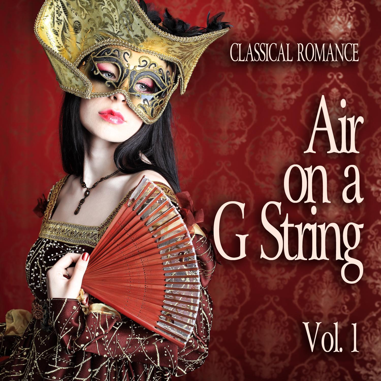 Classical Romance: Air on a G String, Vol. 1