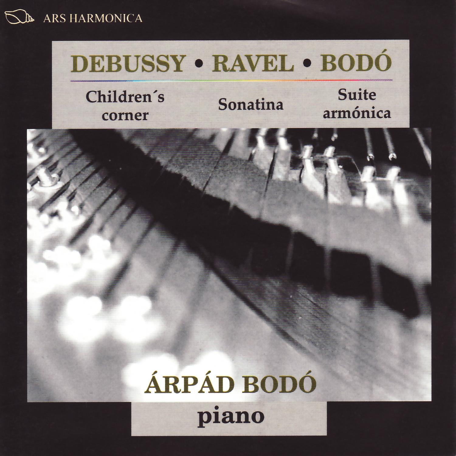 Debussy: Children's Corner - Ravel: Sonatina - Bodó: Suite Armónica, Once piezas características, Diez miniaturas