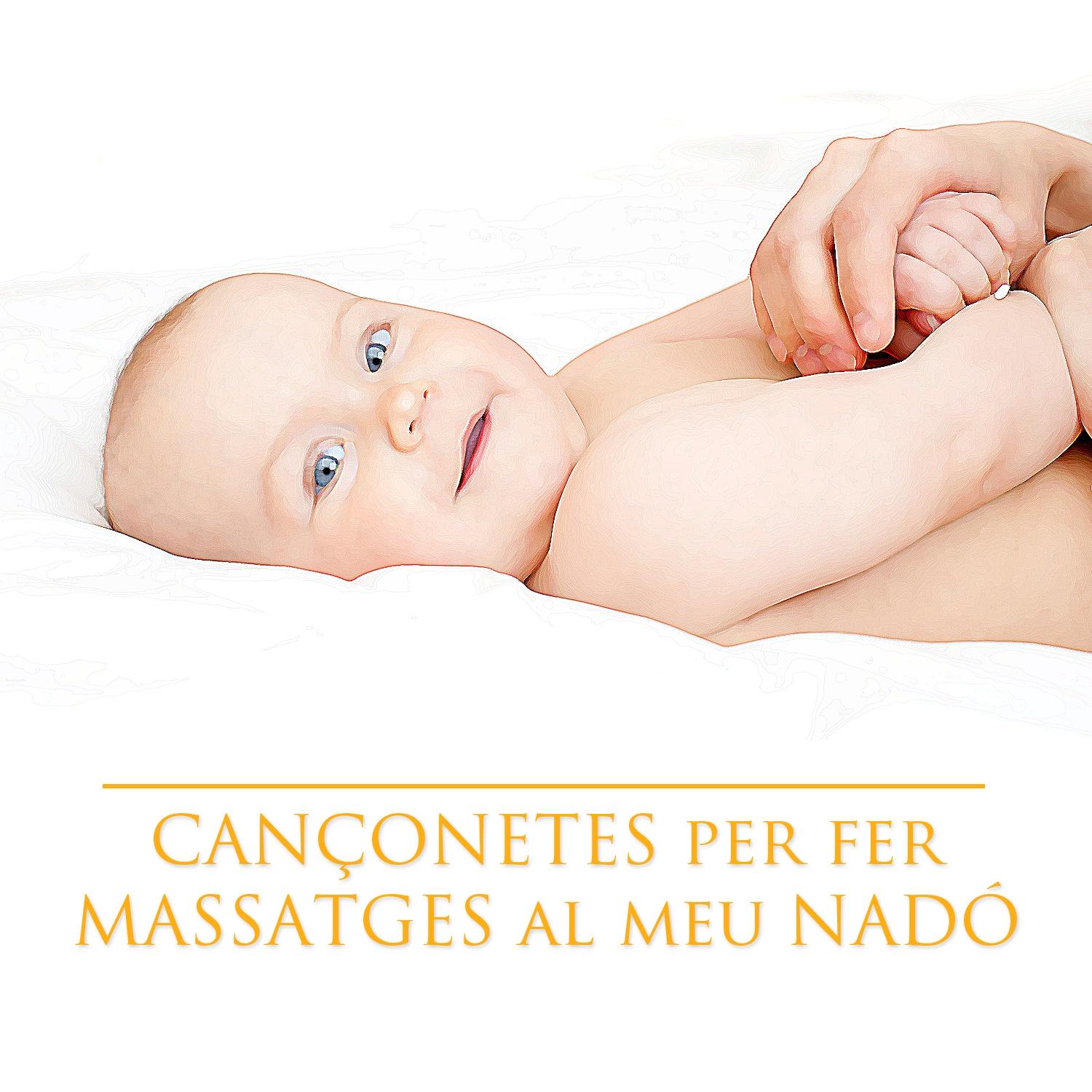 Cançonetes per Fer Massatges al Meu Nadó