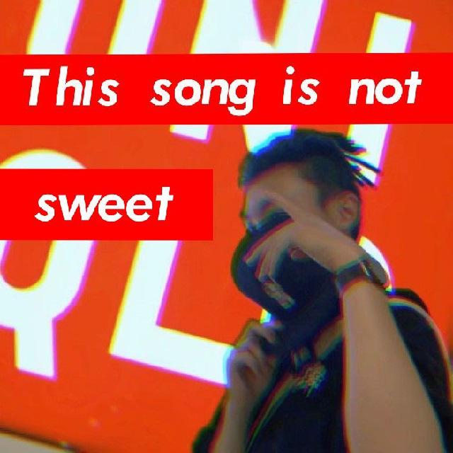 This song is not sweet