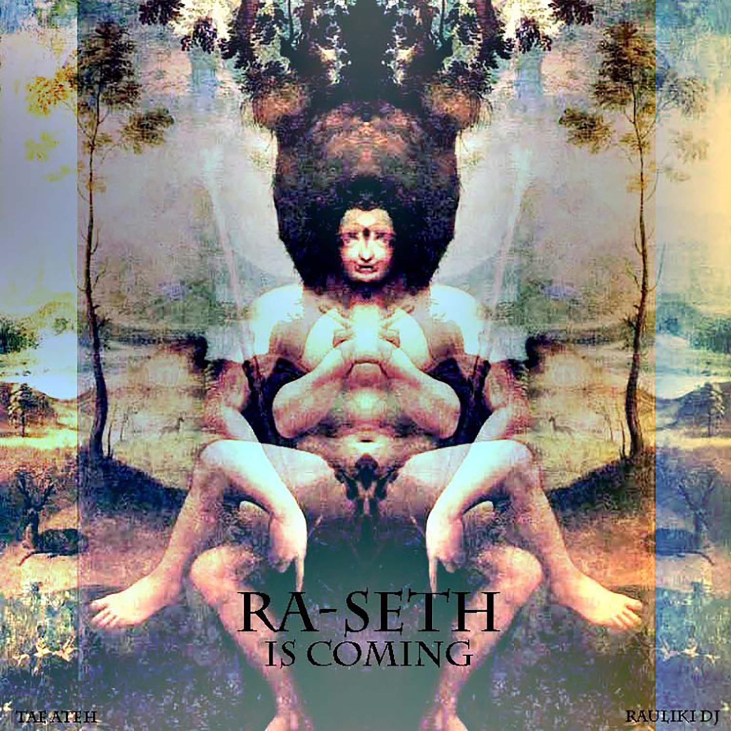 Ra-Seth Is Coming