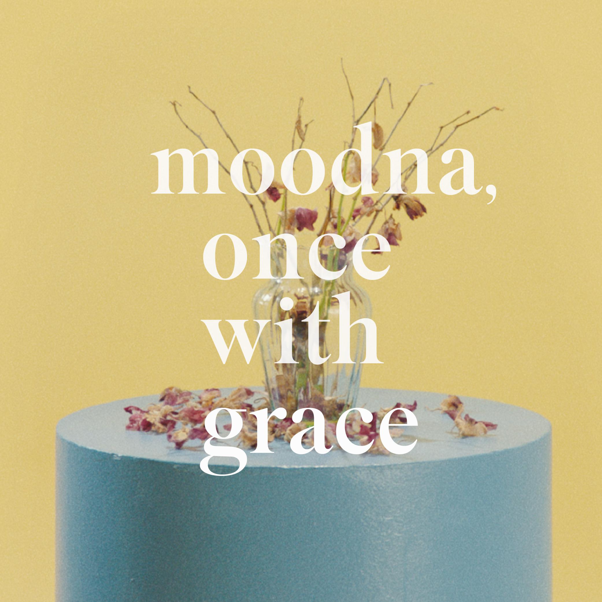 Moodna,Once with Grace