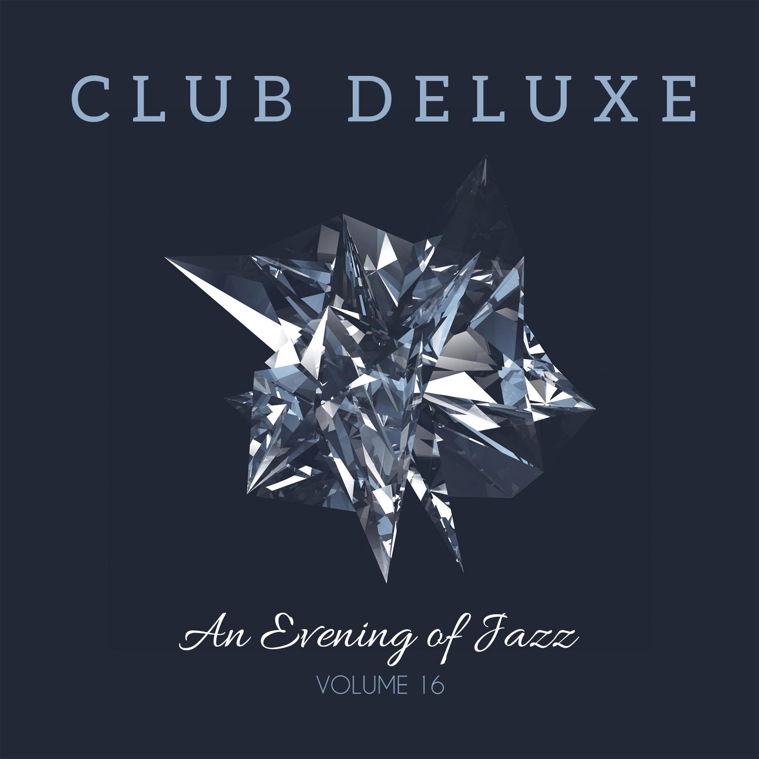 Club Deluxe: An Evening of Jazz, Vol. 16