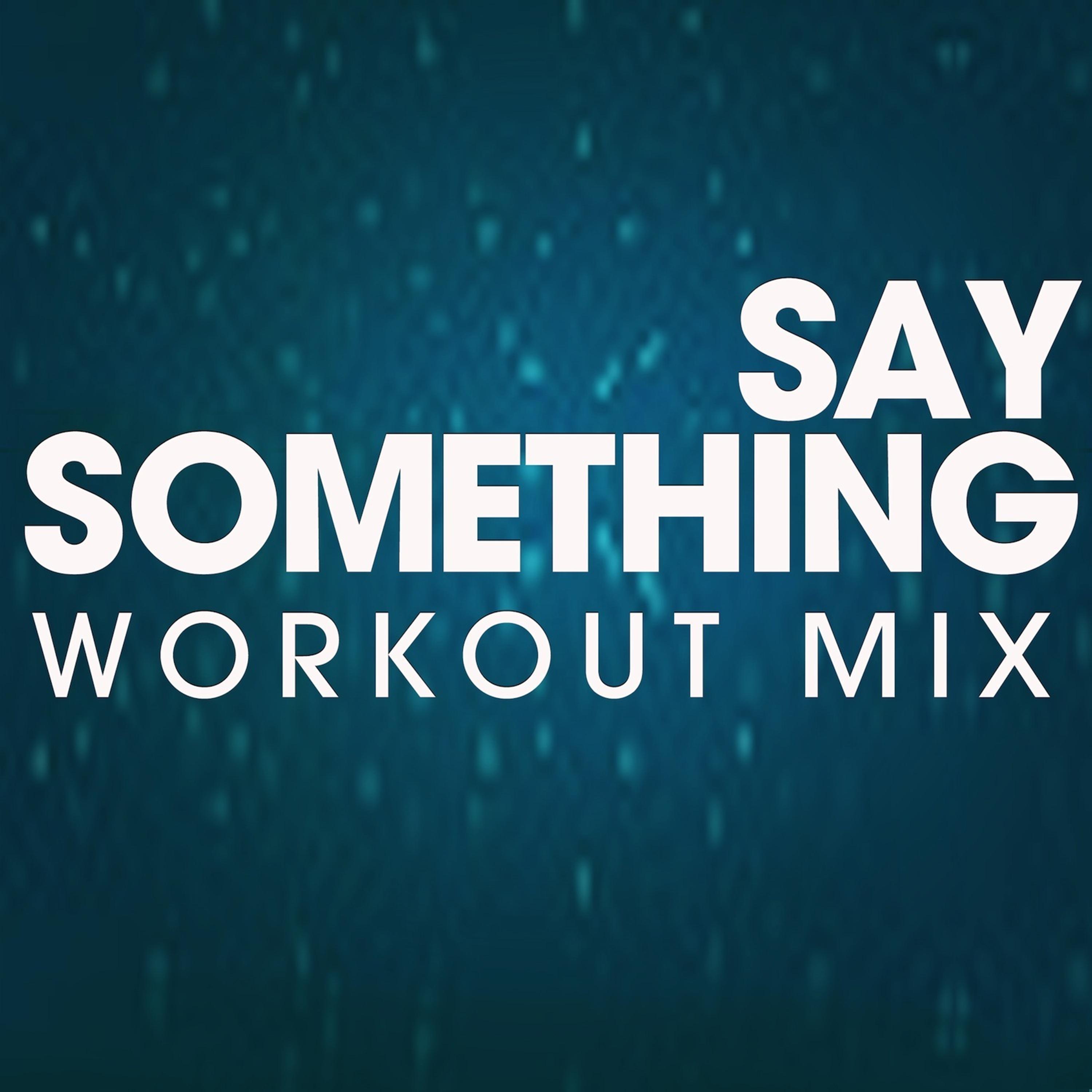 Say Something - Single