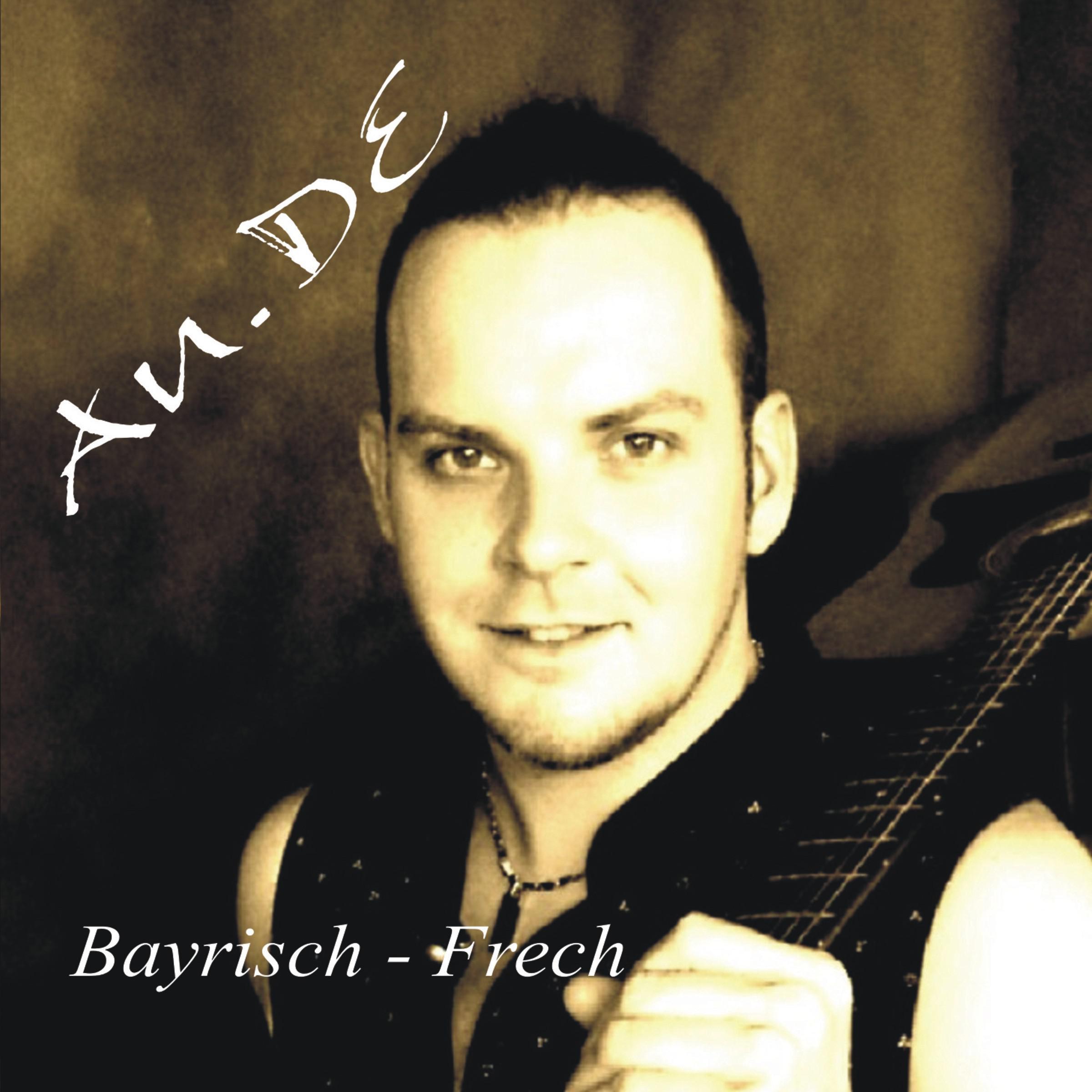 Bayrisch - Frech