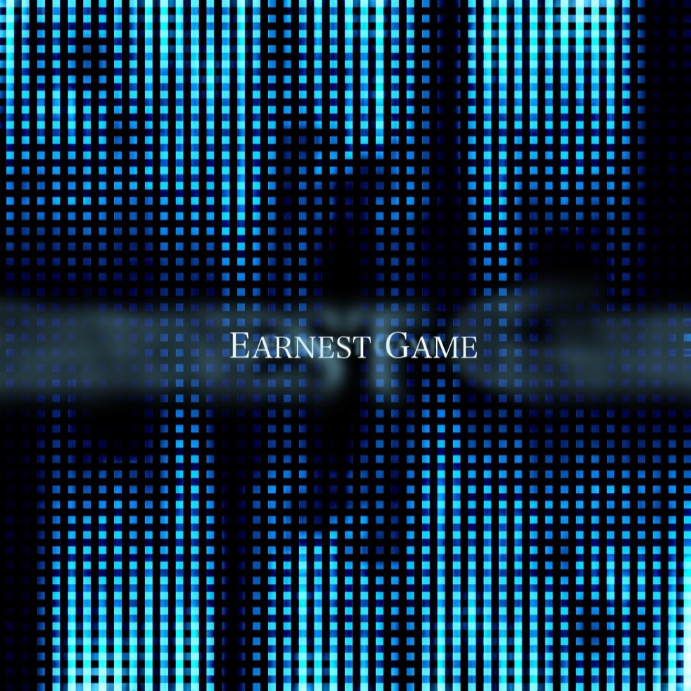 EARNEST GAME