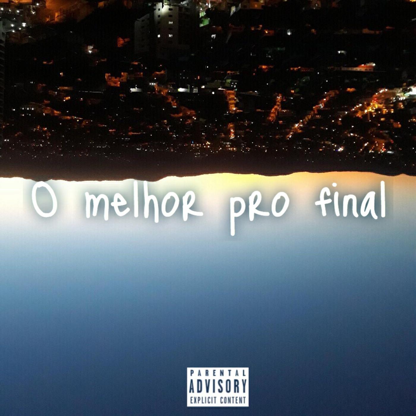 O Melhor pro Final