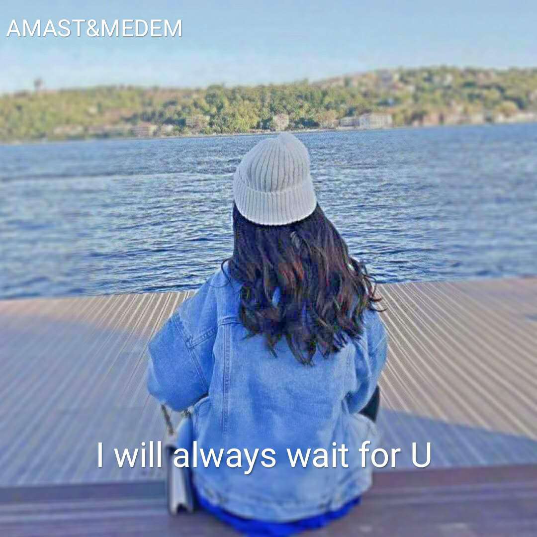 I Will Always Wait for YOU