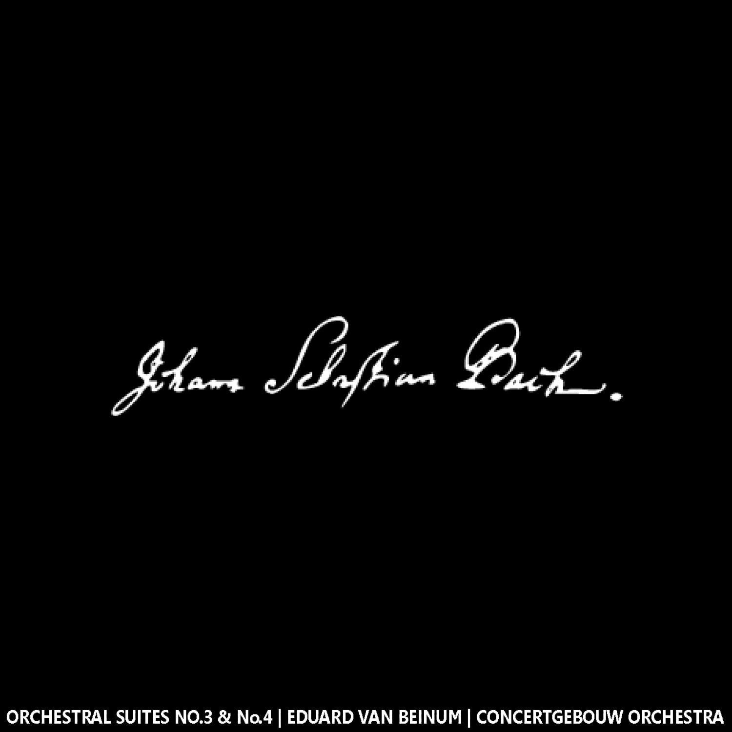 Bach: Orchestral Suites No. 3 and No. 4
