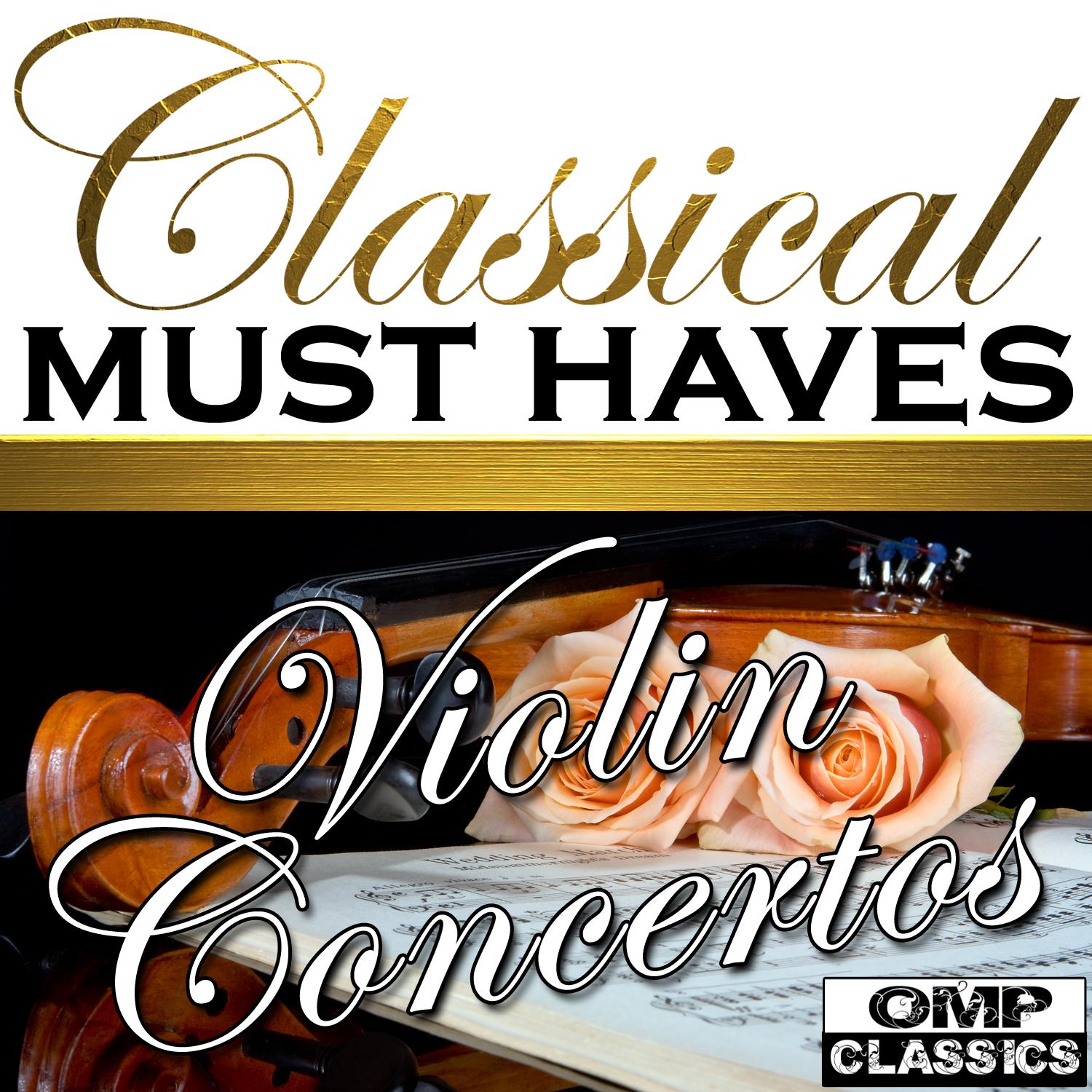 Classical Must Haves: Violin Concertos