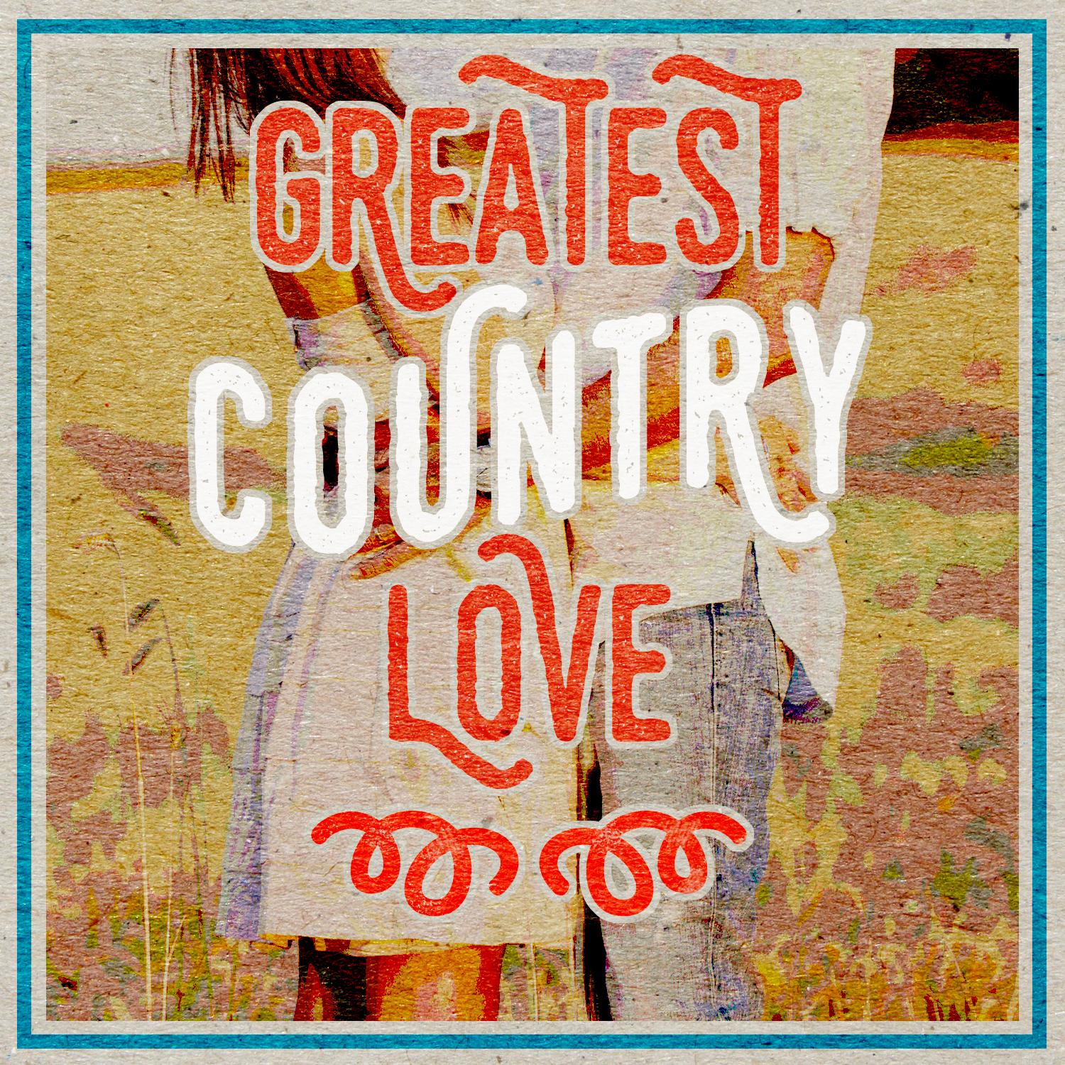 Greatest Country Love