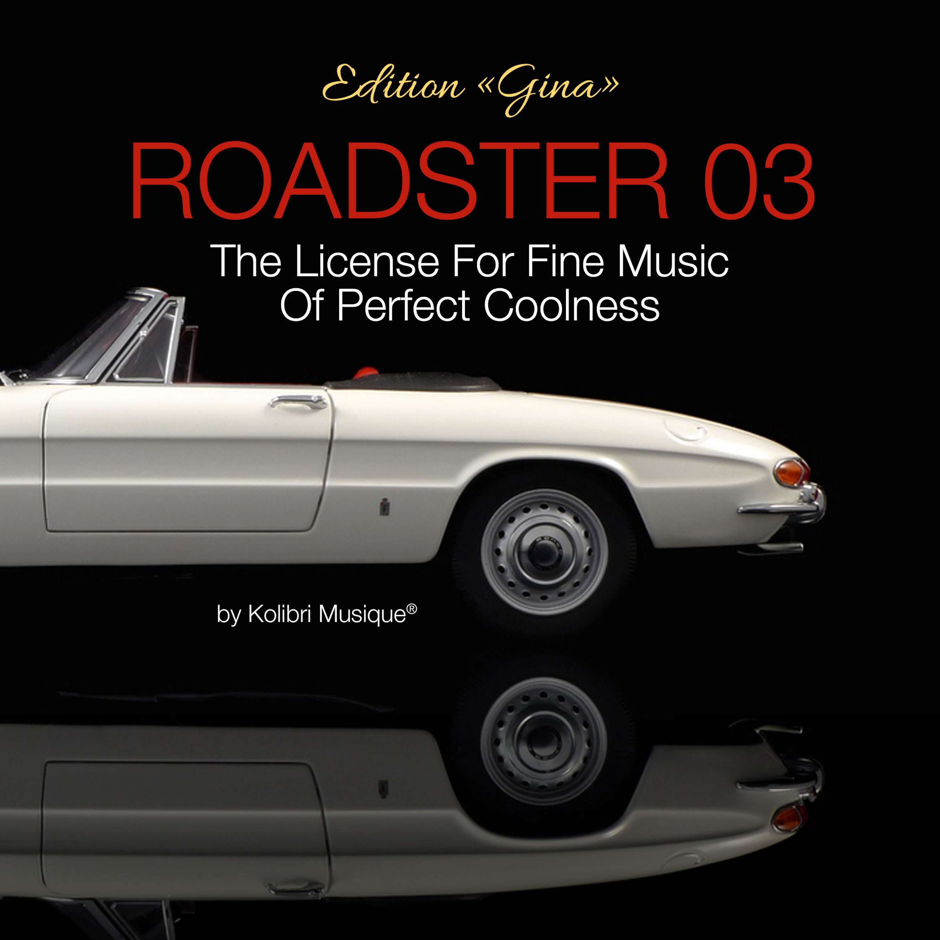 Roadster 03 - The License for Fine Music of Perfect Coolness Edition Gina