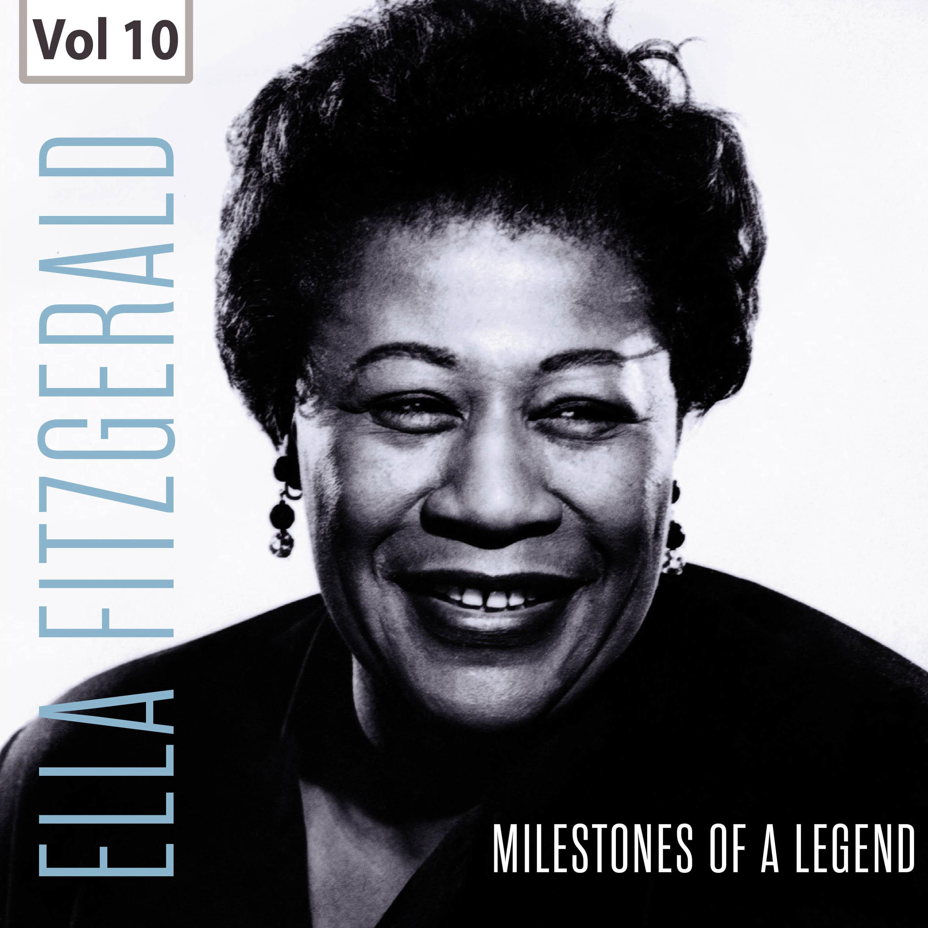 Milestones of a Legend - Ella Fitzgerald, Vol. 10