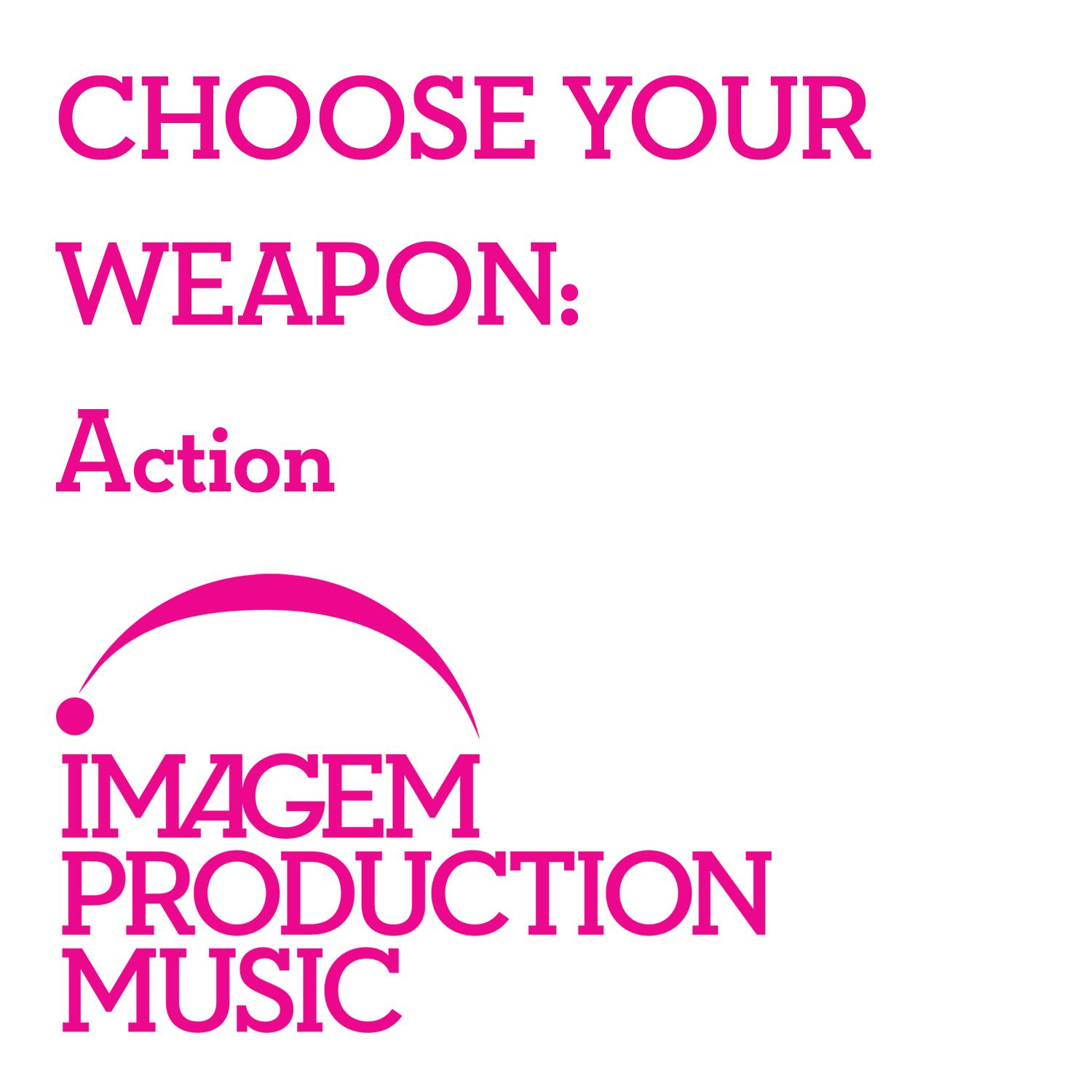 Choose Your Weapon: Action