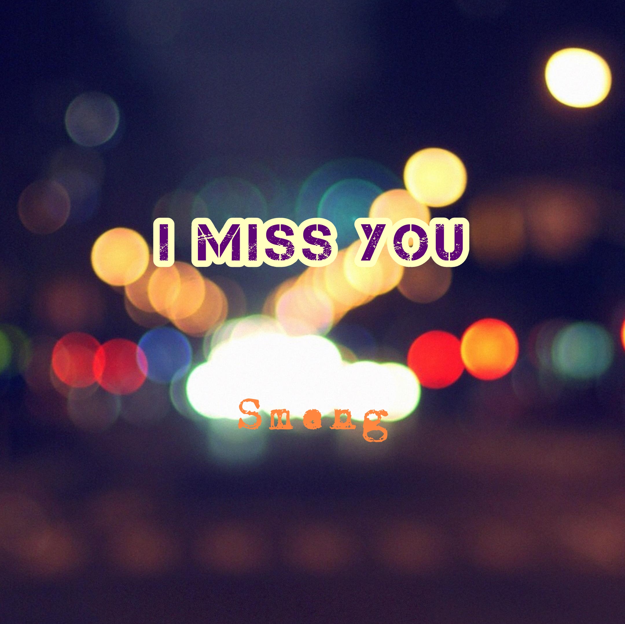 I Miss You