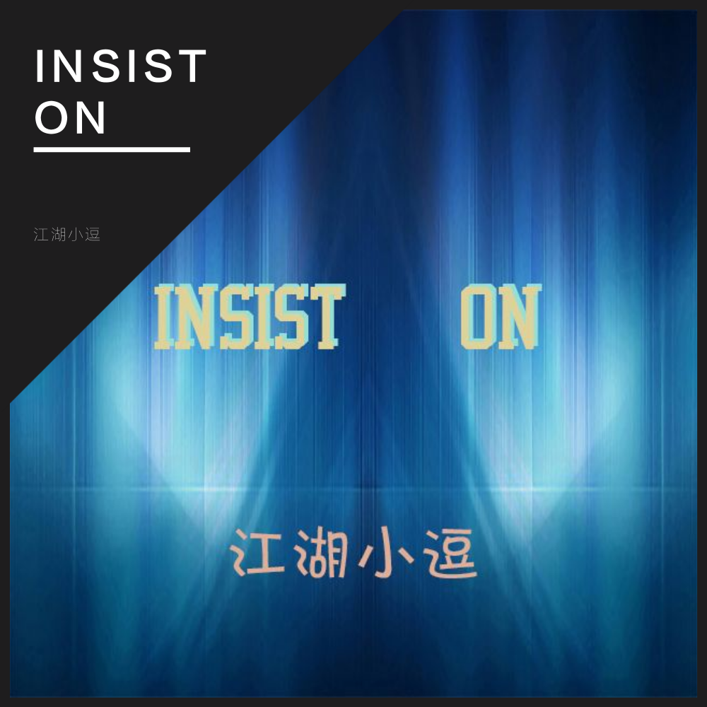 INSIST ON