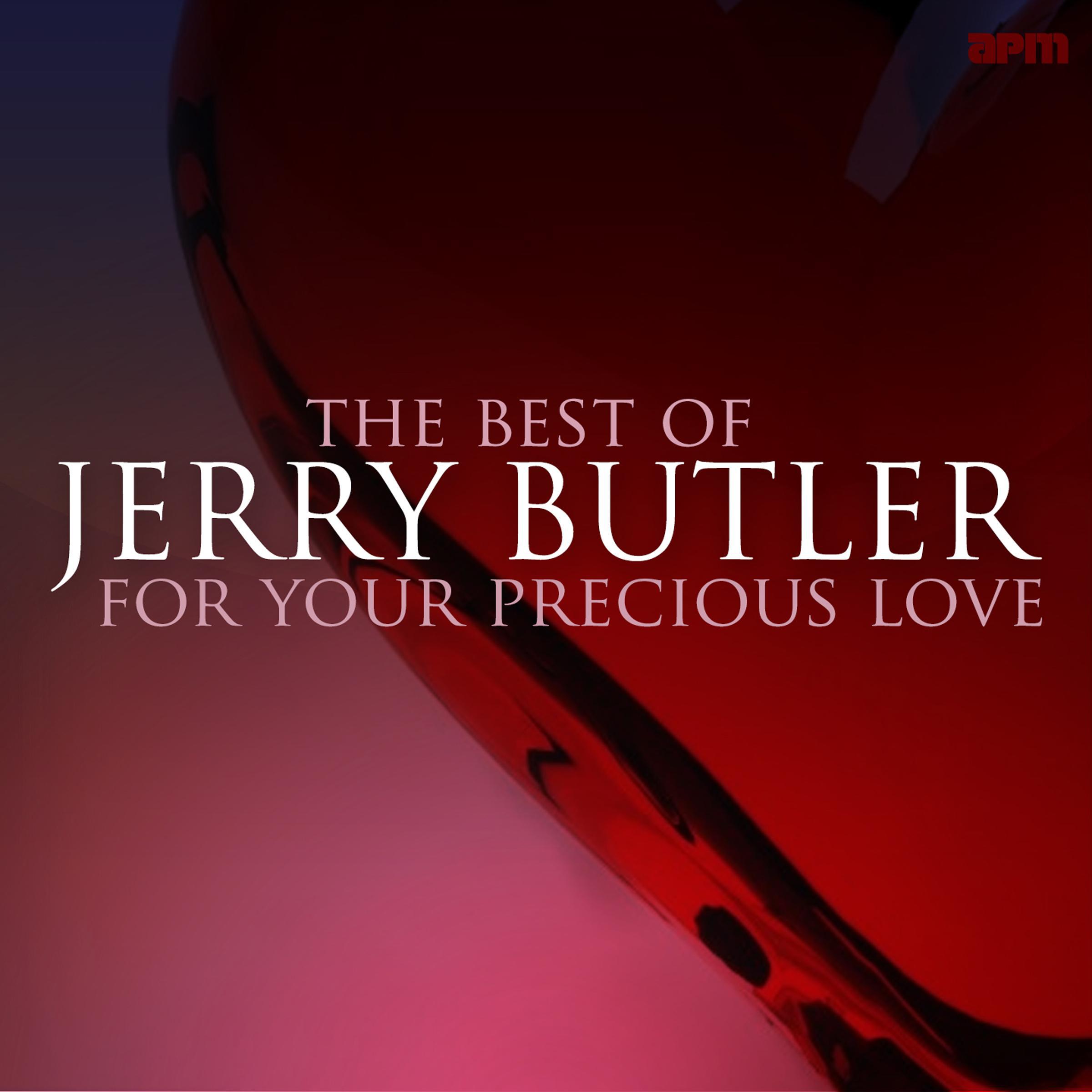 For Your Precious Love - The Best of Jerry Butler