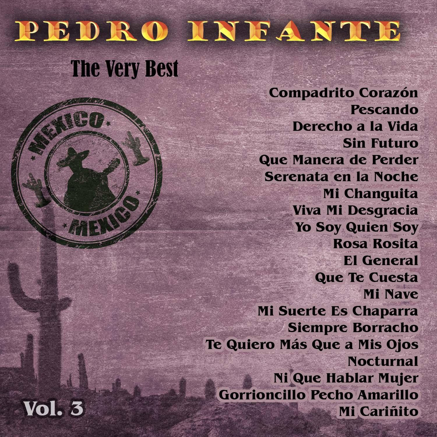 The Very Best: Pedro Infante Vol. 3