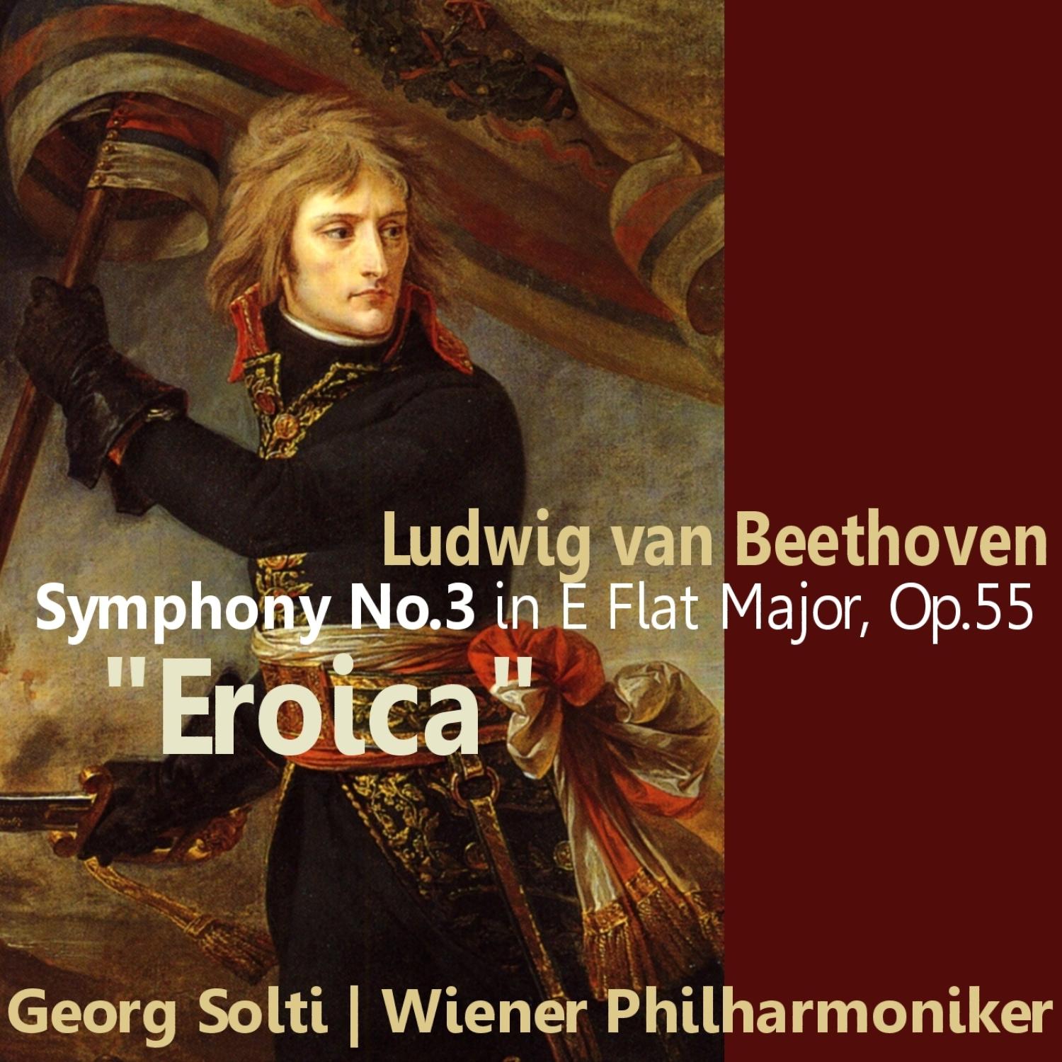 Beethoven: Symphony No. 3 in E-Flat Major, "Eroica"